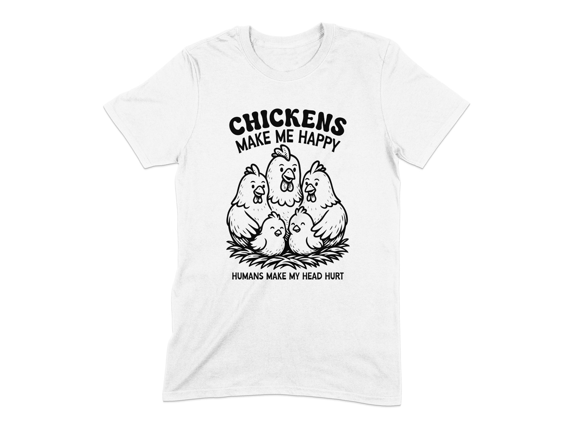Chickens Make Me Happy Funny Humorous T-Shirt product type