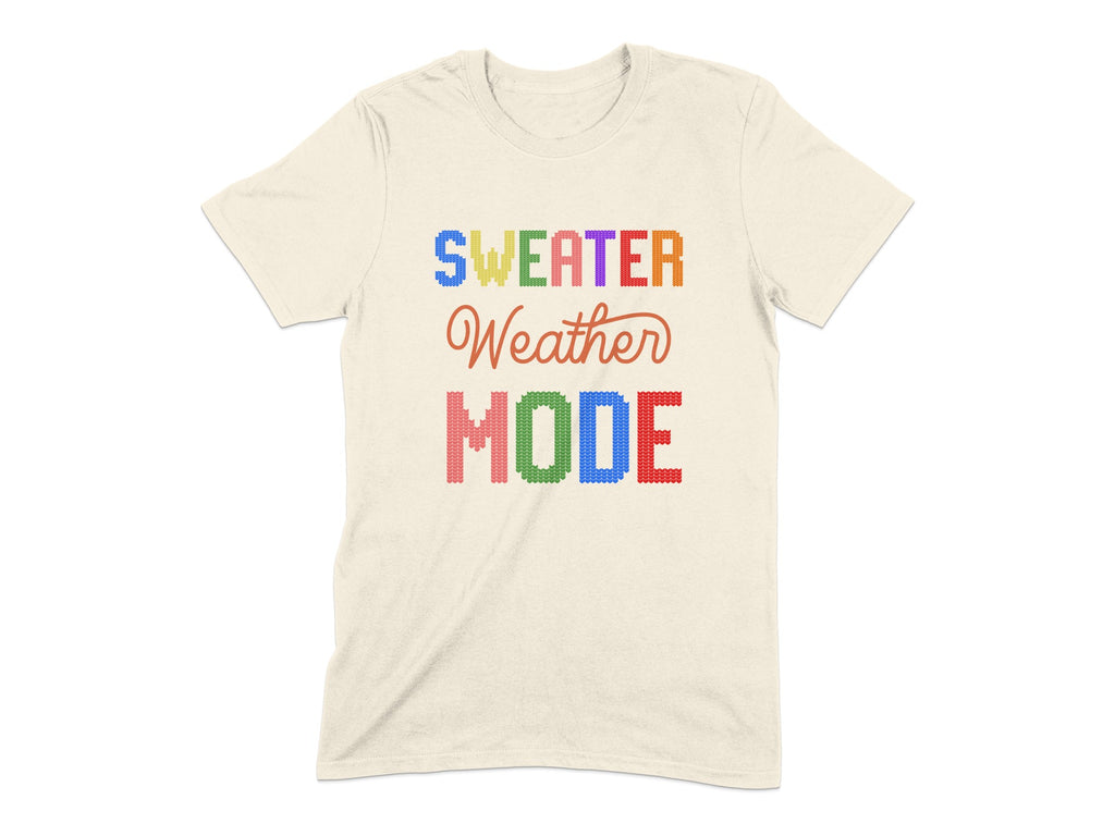 Sweater Weather Mode Colorful Text T-shirt product type