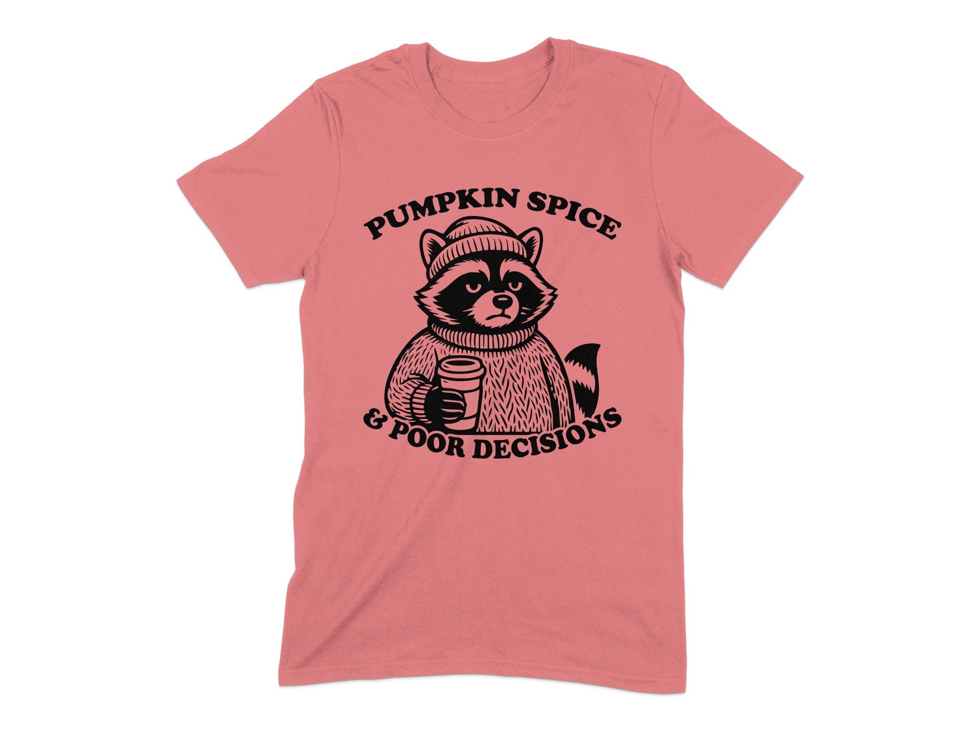 Pumpkin Spice and Poor Decisions T-shirt product type