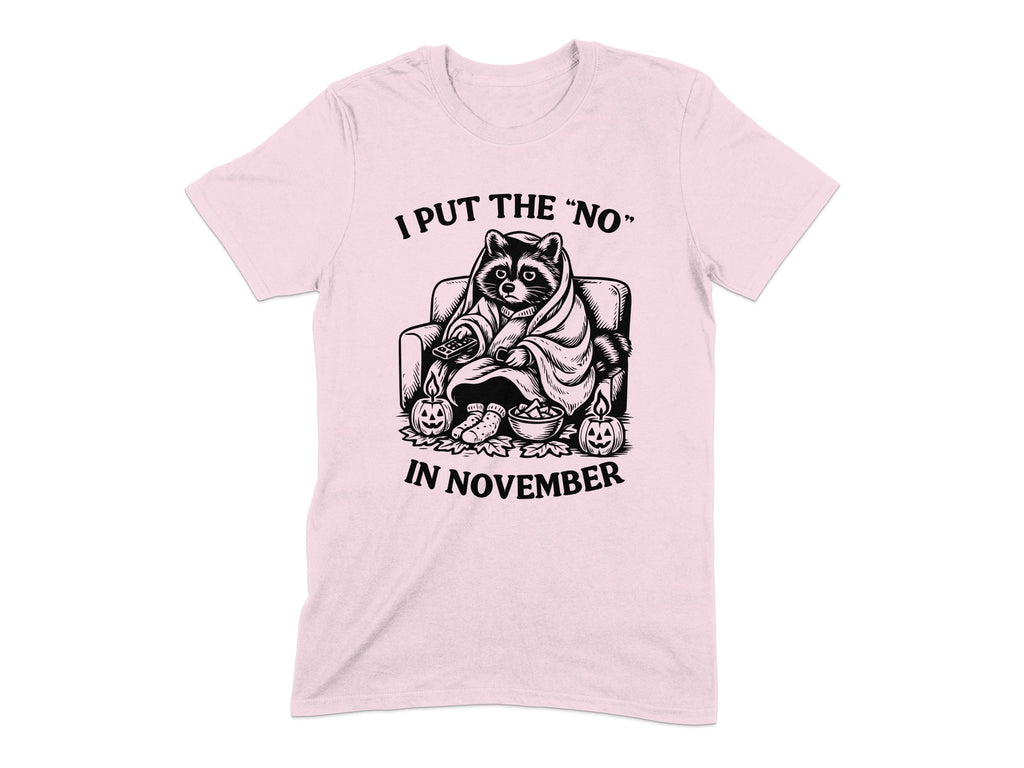 I Put The No In November Funny Graphic Shirt product