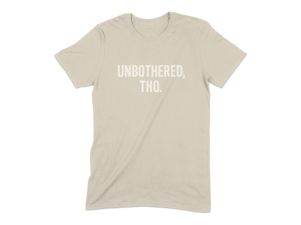 Unbothered Tho Statement Tee Comfort Fit product type