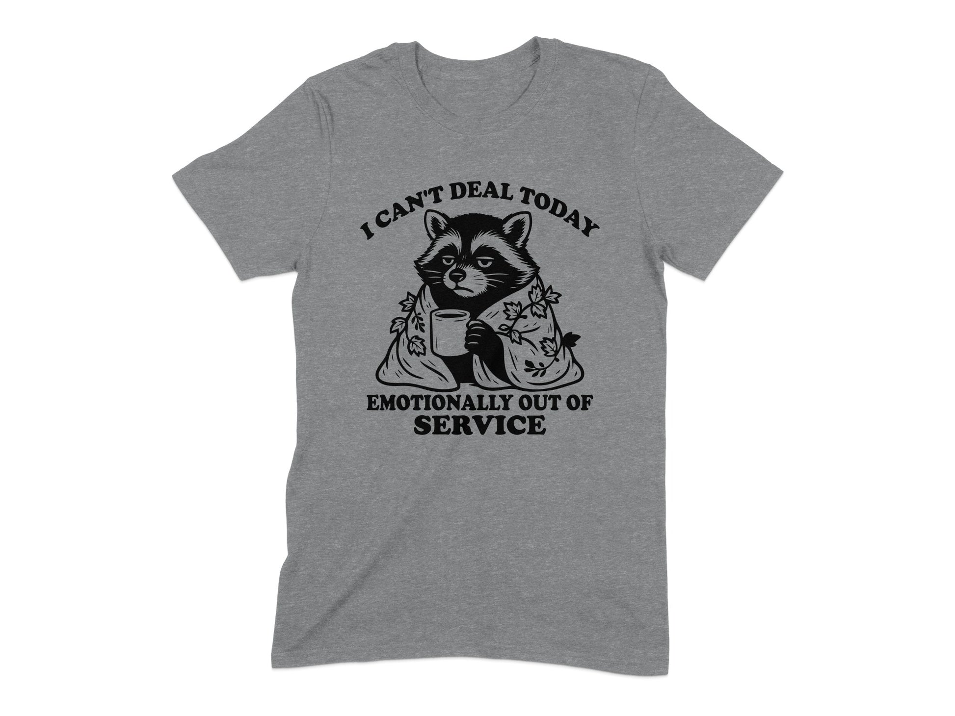 I Can't Deal Today Emotionally Out of Service product type