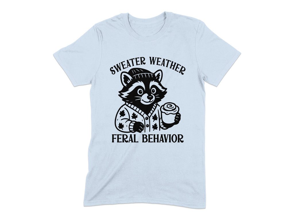 Sweater Weather Feral Behavior Tee Shirt product