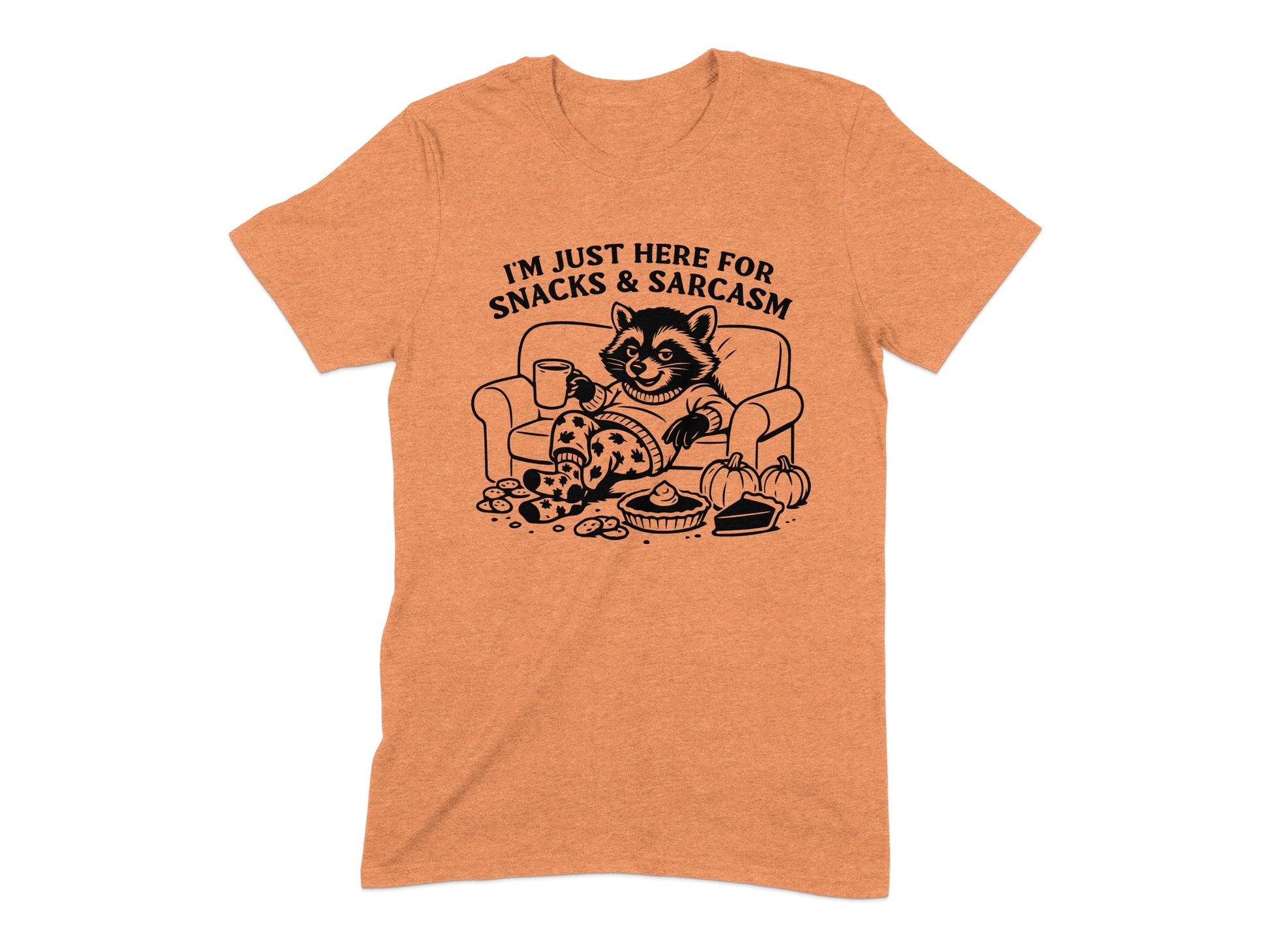 Just Here for Snacks and Sarcasm T-Shirt Product