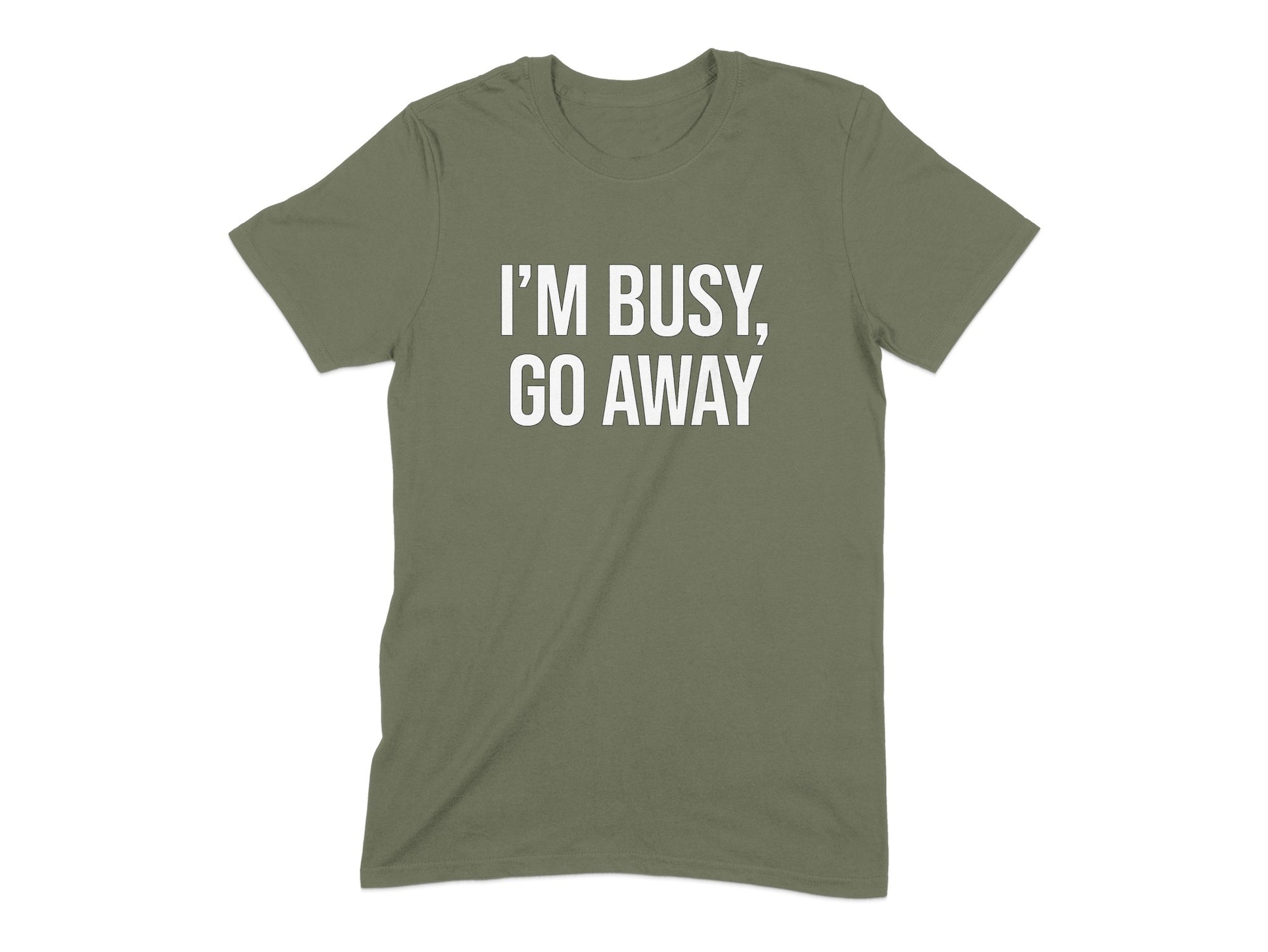 I'm Busy Go Away T-shirt product type