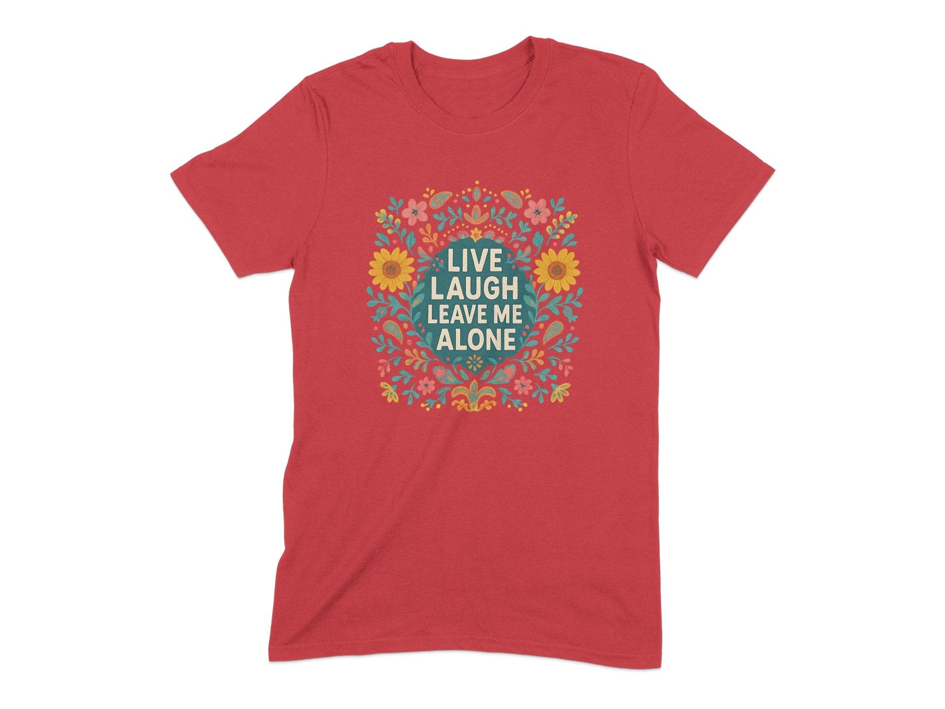 Live Laugh Leave Me Alone Floral Design product type