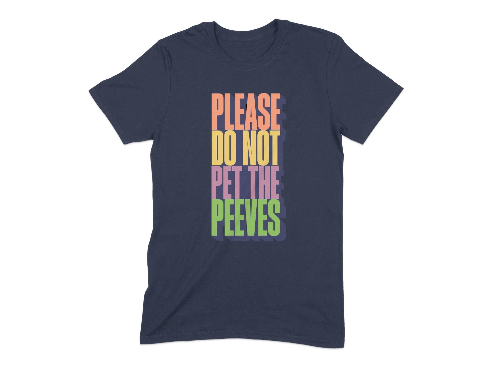 Please Do Not Pet the Peeves T-shirt product