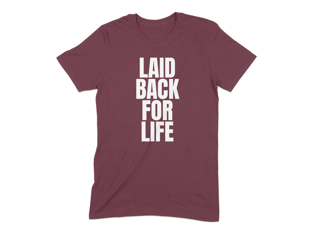 Laid Back For Life Bold Typography T-shirt product
