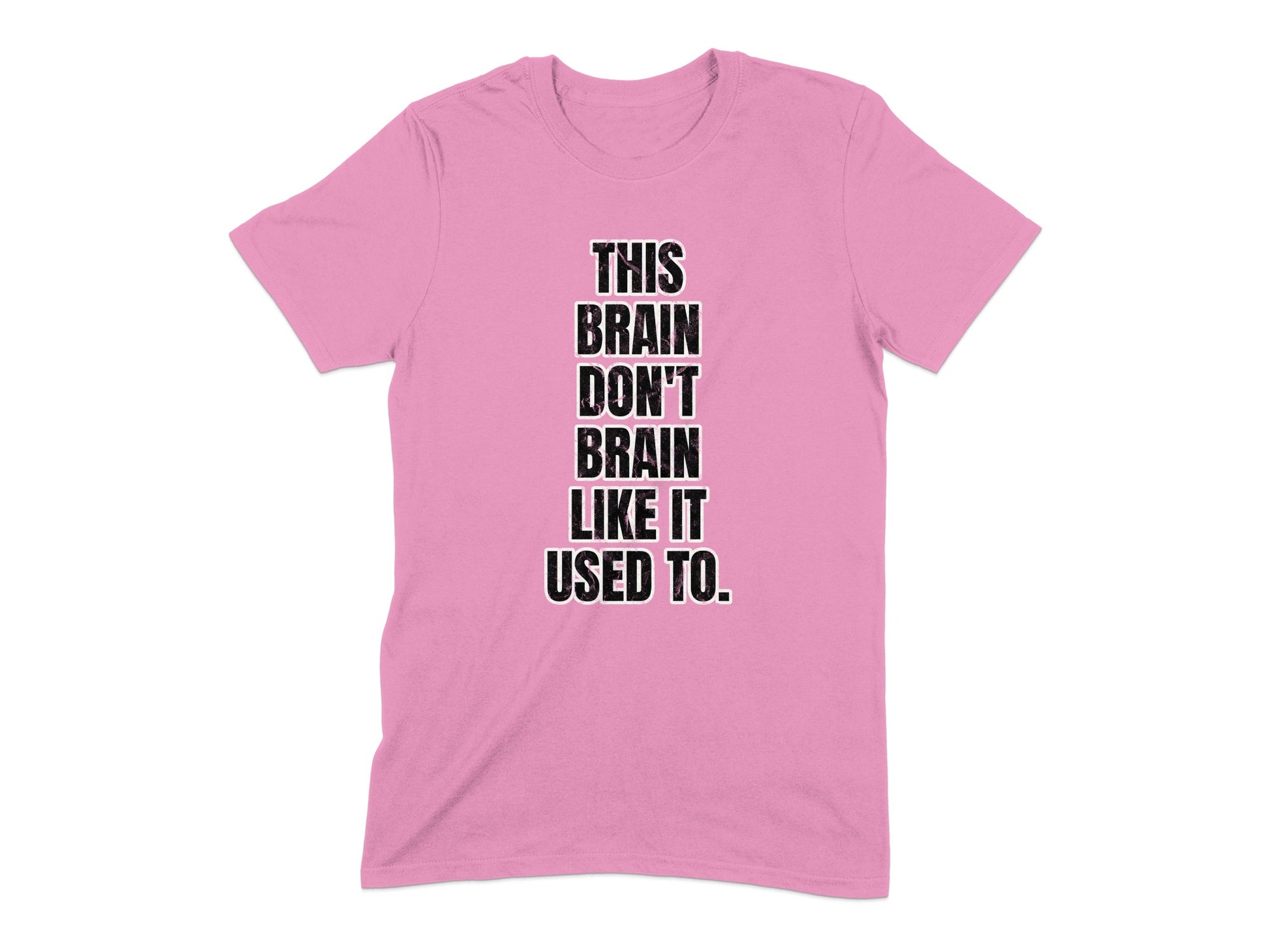 This Brain Don't Brain Like It Used To T-shirt product
