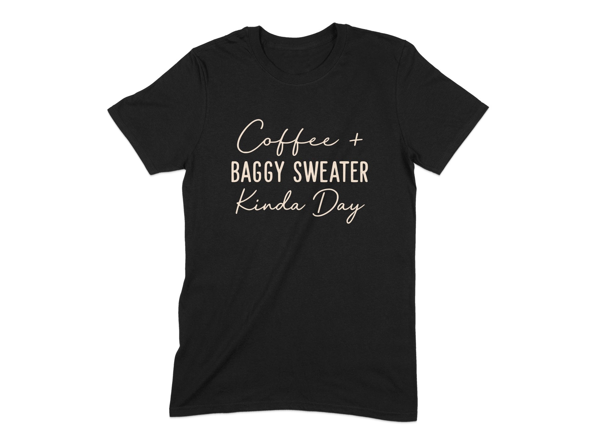 Coffee Baggy Sweater Kinda Day Graphic Tee product