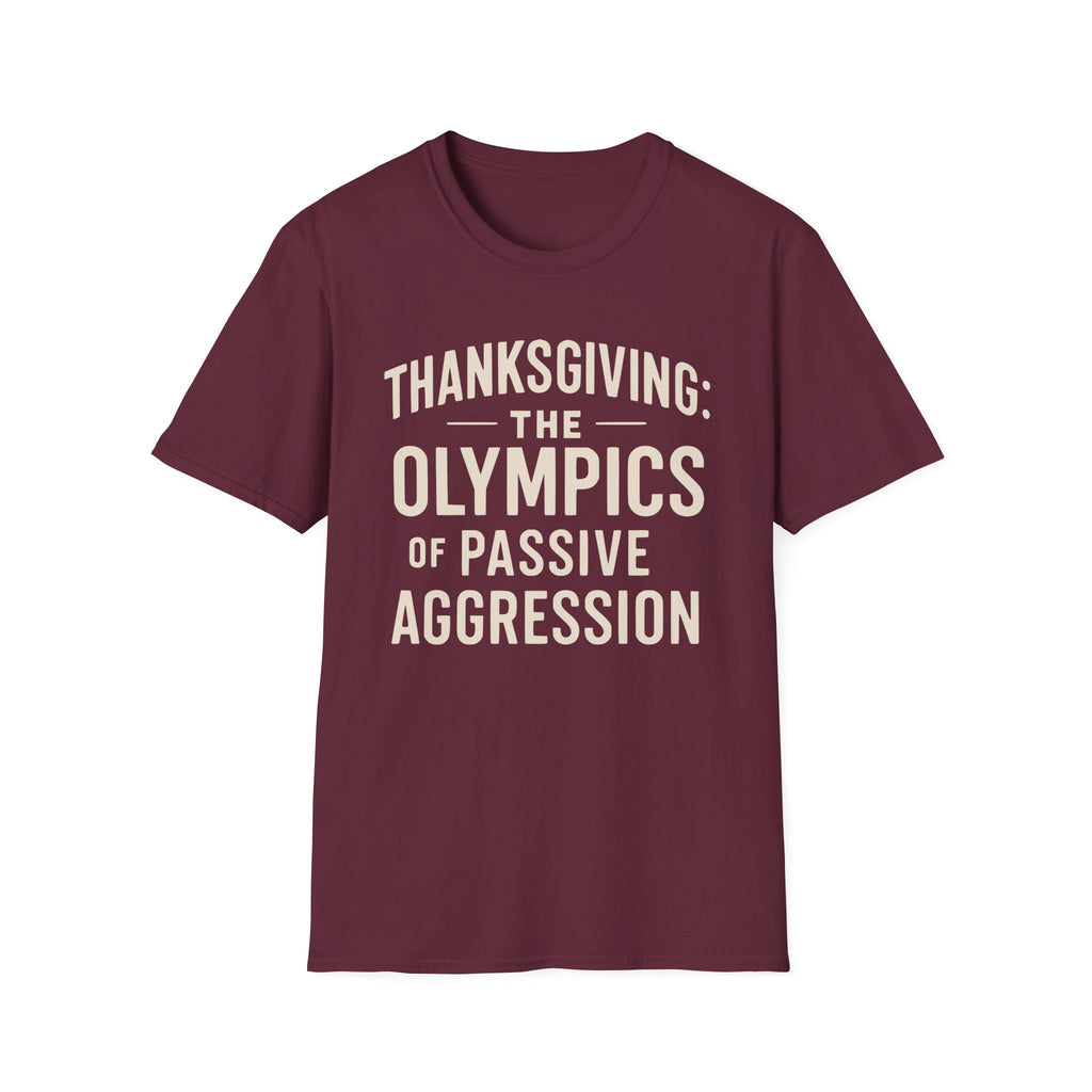 Funny Snarky Thanksgiving Unisex T-Shirt