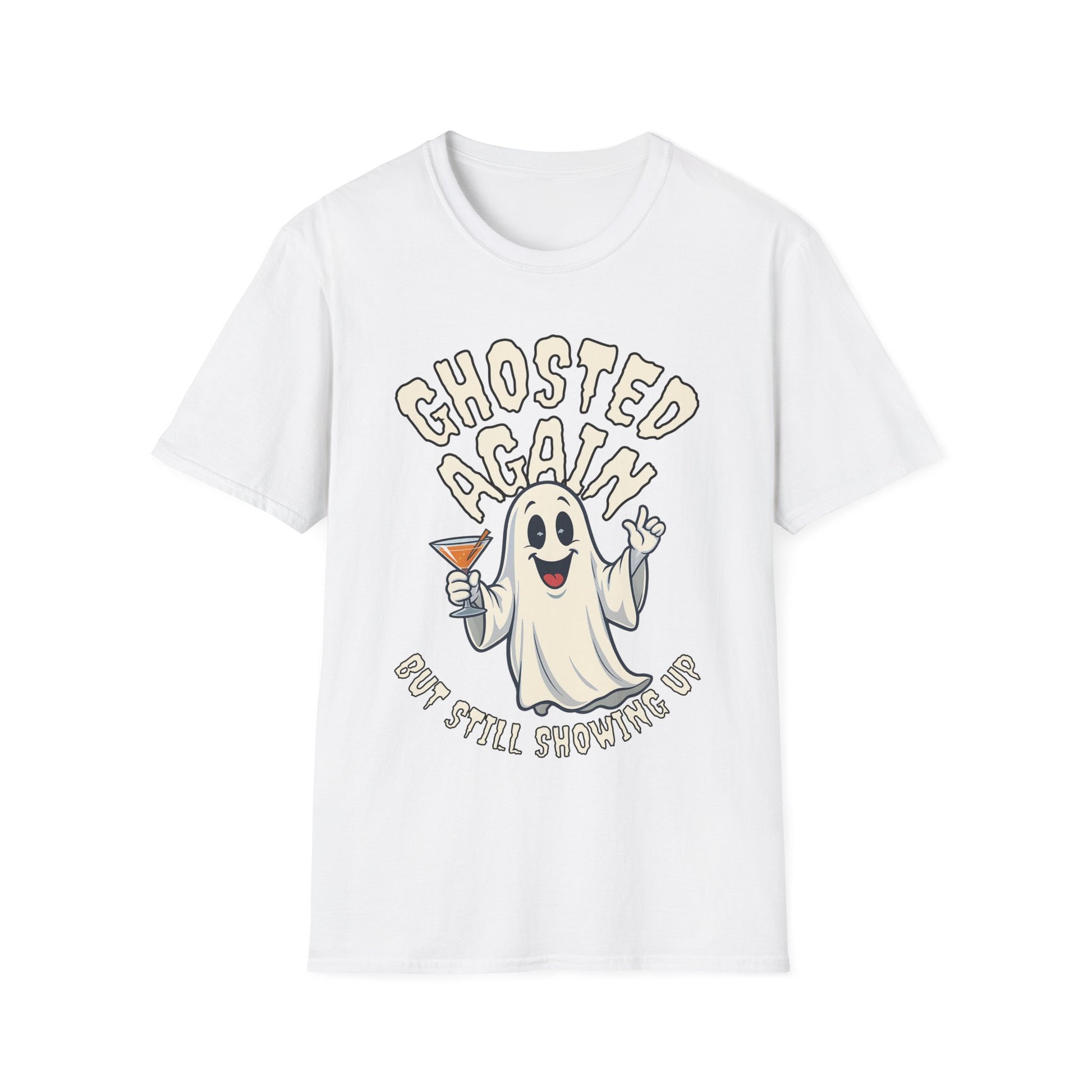 Ghosted Again Funny Halloween T-Shirt - Holiday Design XS-5X