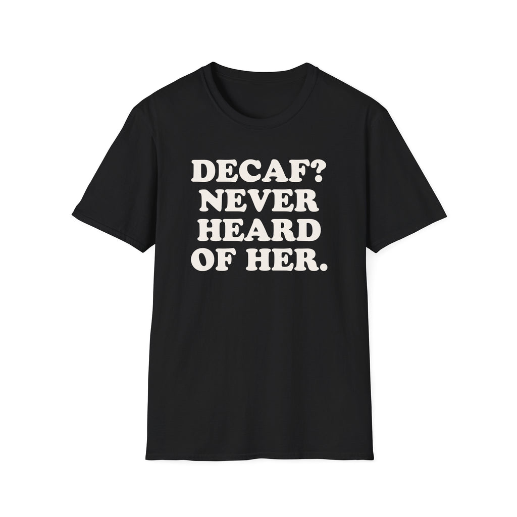 Coffee  Decaf Funny Shirt