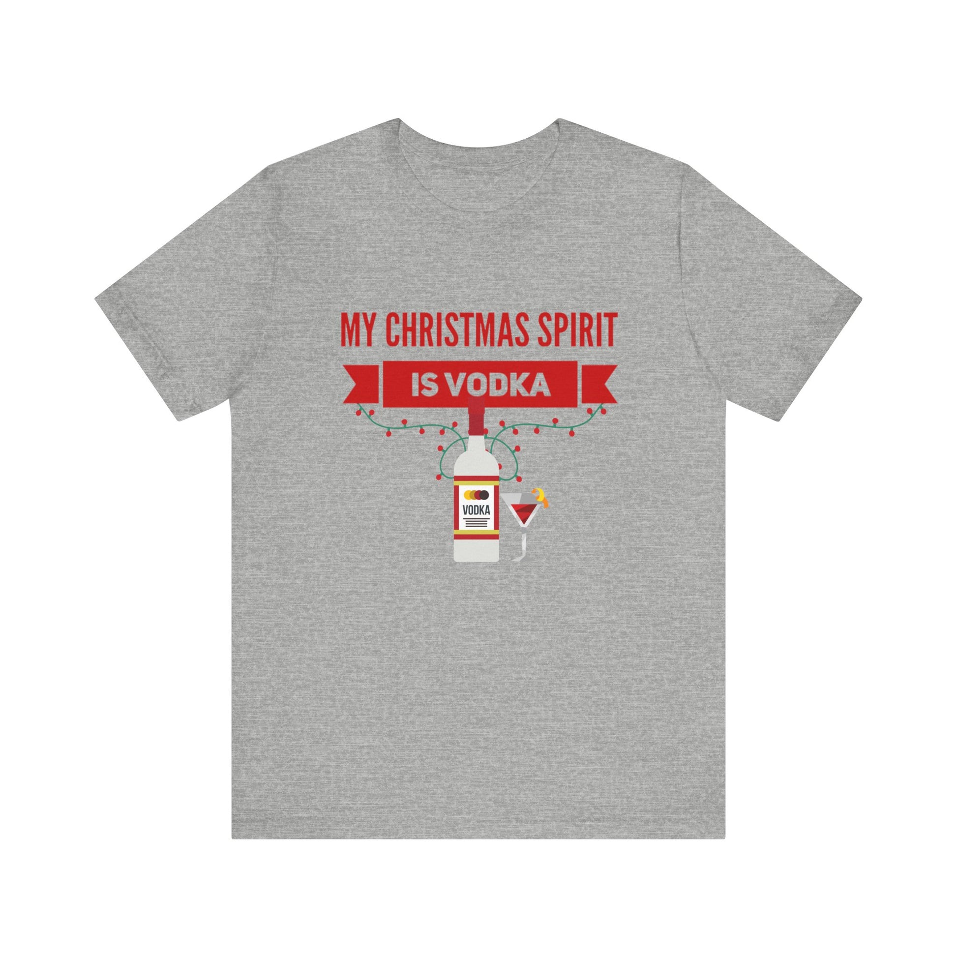 My Christmas Spirit Is Vodka Unisex Jersey Short Sleeve Holiday Graphic Tee
