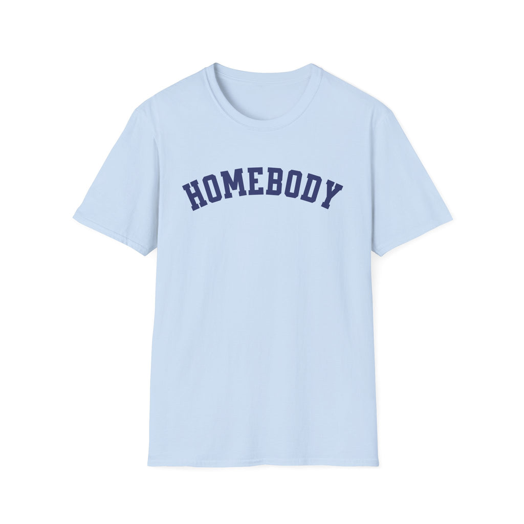 Homebody Unisex T-Shirt