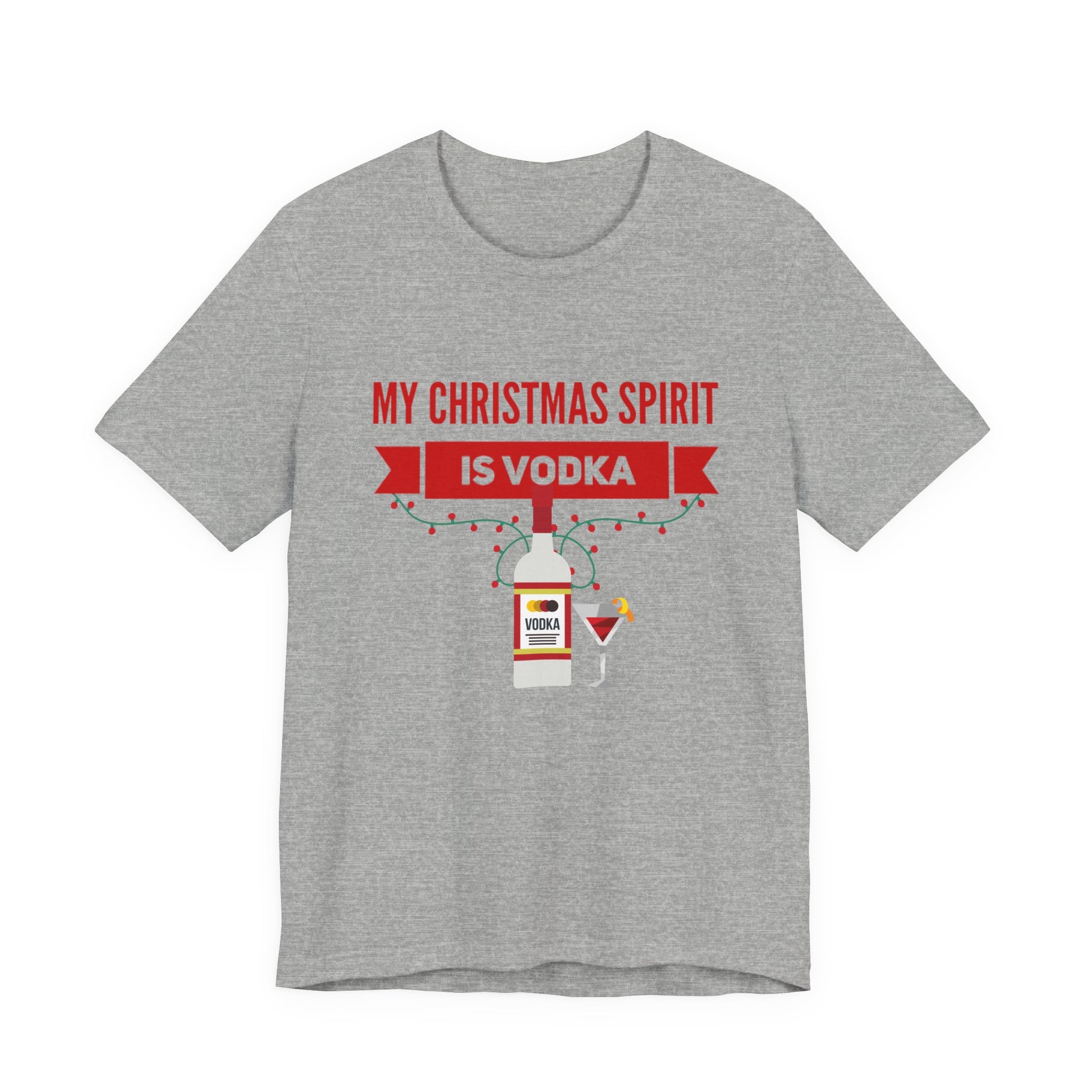 My Christmas Spirit Is Vodka Unisex Jersey Short Sleeve Holiday Graphic Tee