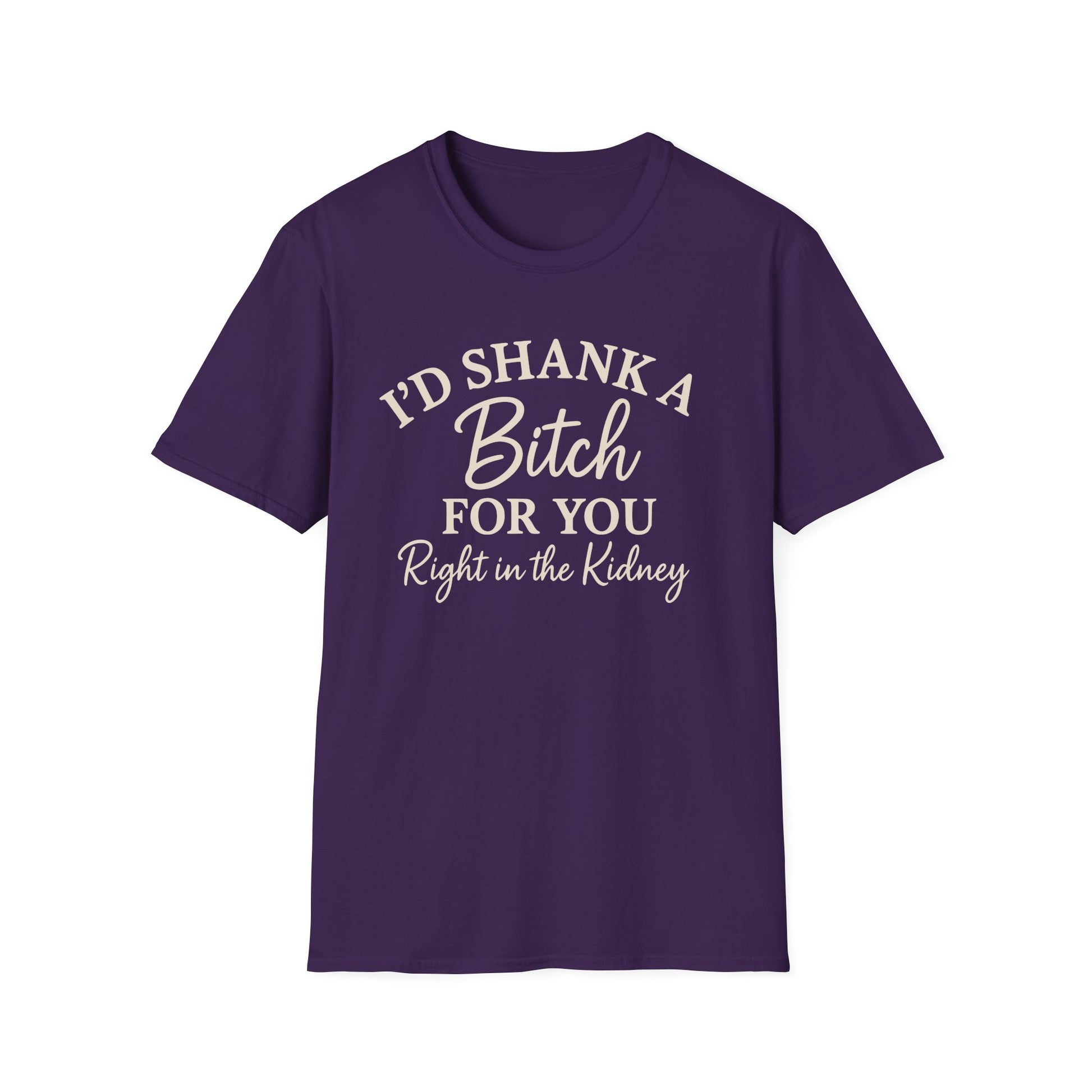 Funny Friendship Shank a Bitch For You Unisex T-Shirt