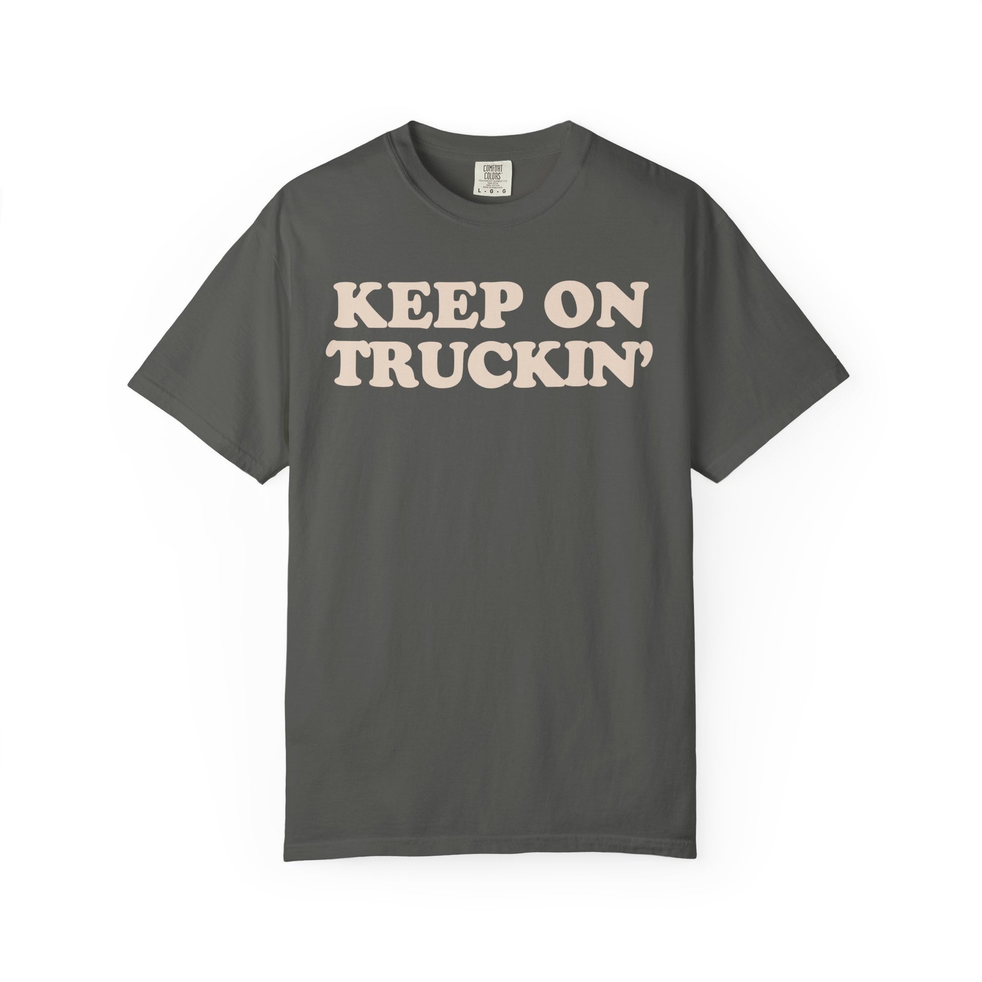 Keep On Truckin' Unisex Comfort Colors Garment-Dyed T-Shirt