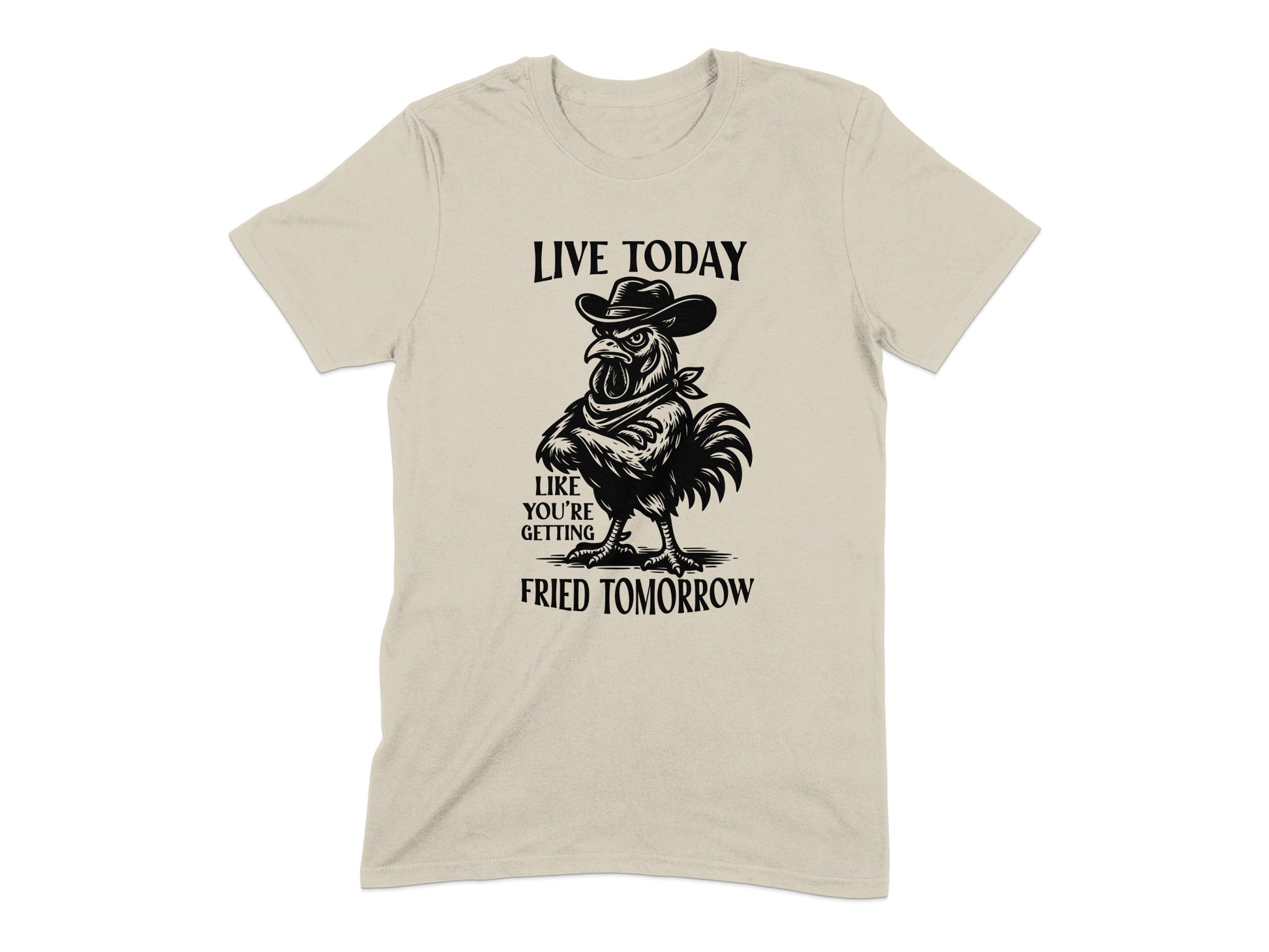 Live Today Like You're Getting Fried Tomorrow product type