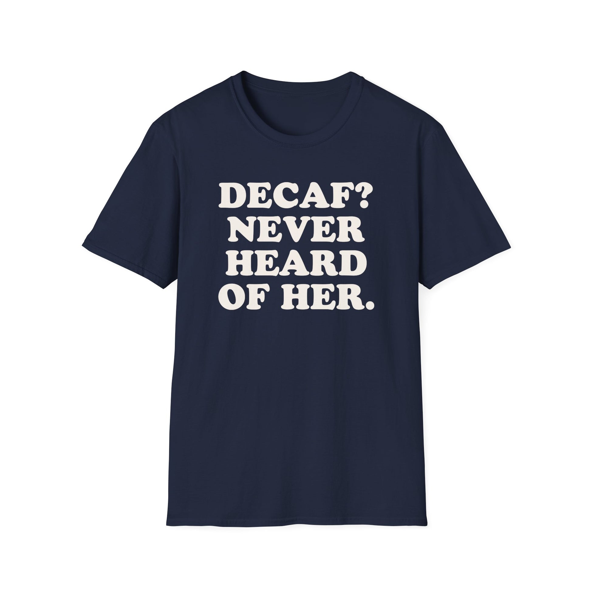 Coffee  Decaf Funny Shirt