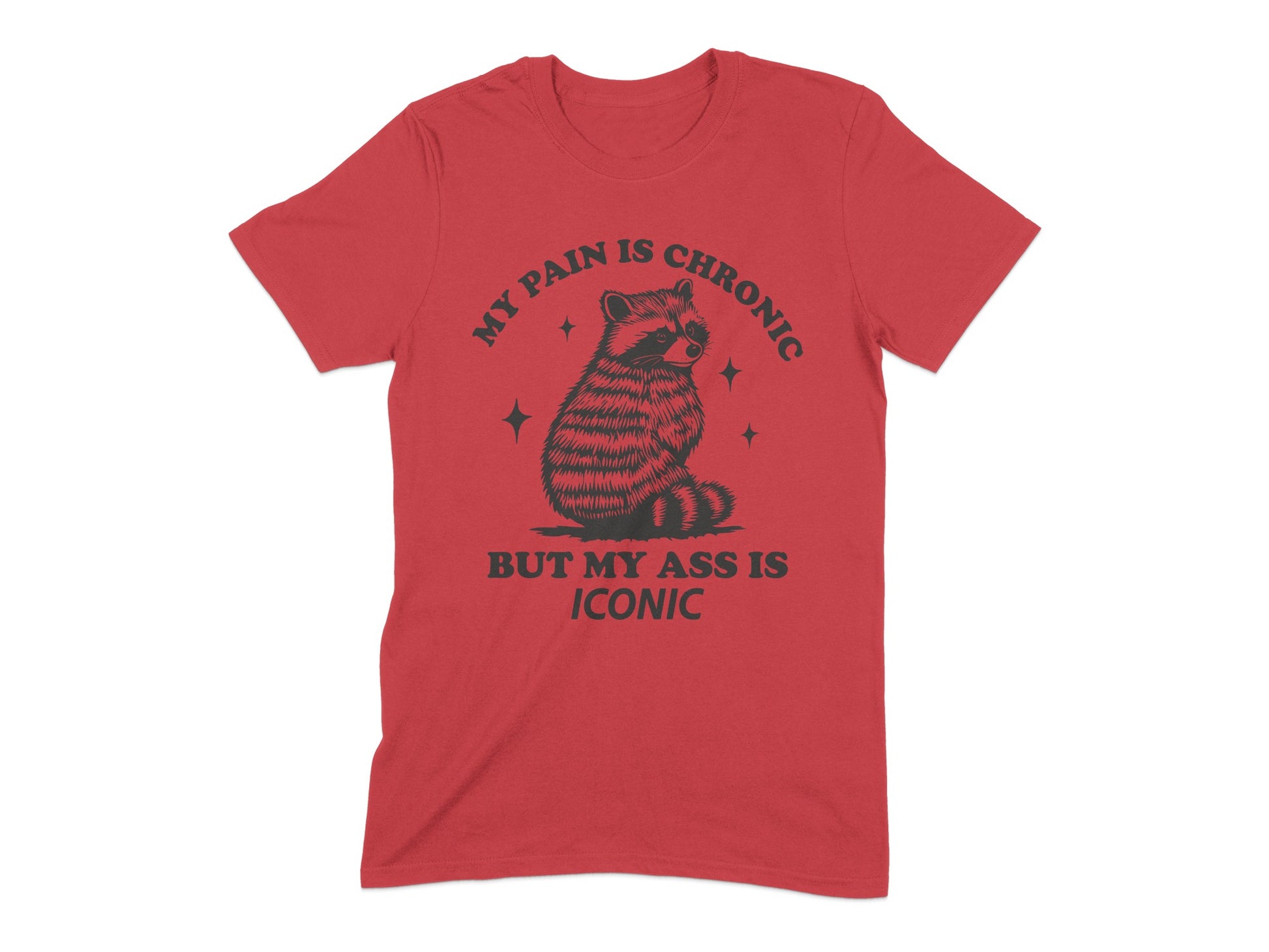 My Pain Is Chronic But My Ass Is Iconic product type
