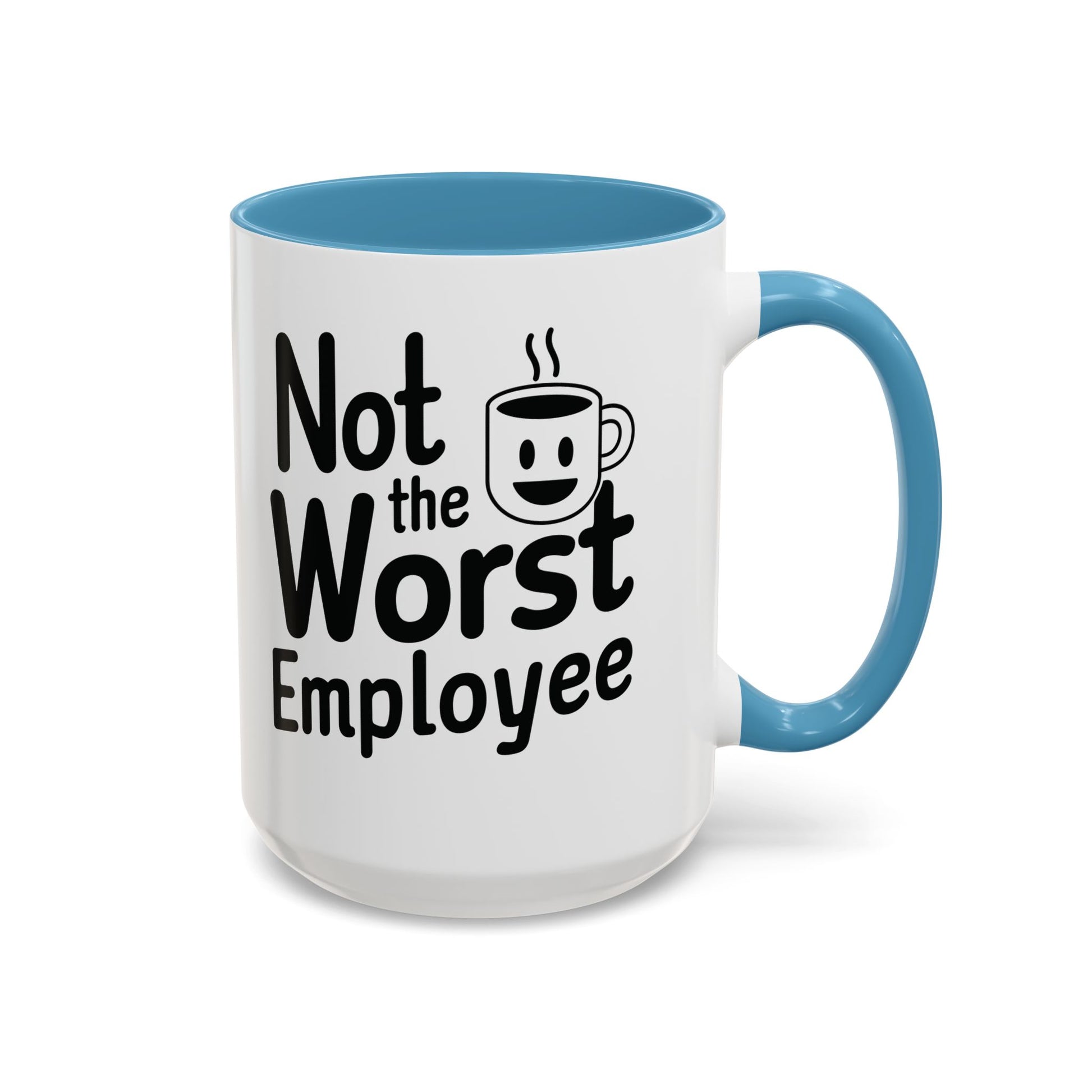 “Not the Worst Employee” Mug — Celebrating Bare Minimum Excellence Since 1970-Something – 11 oz & 15 oz