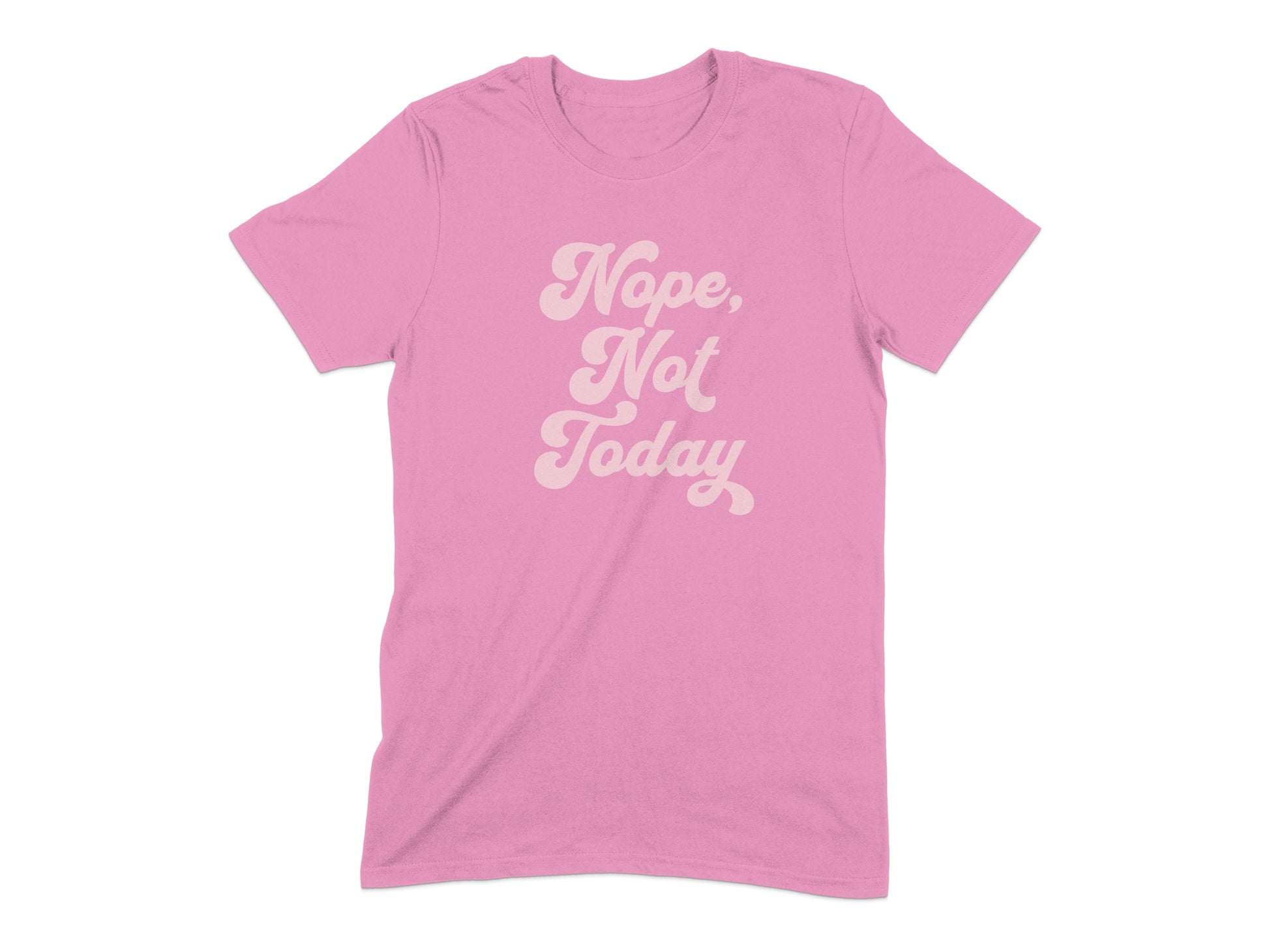 Nope Not Today Graphic Tee Shirt product type