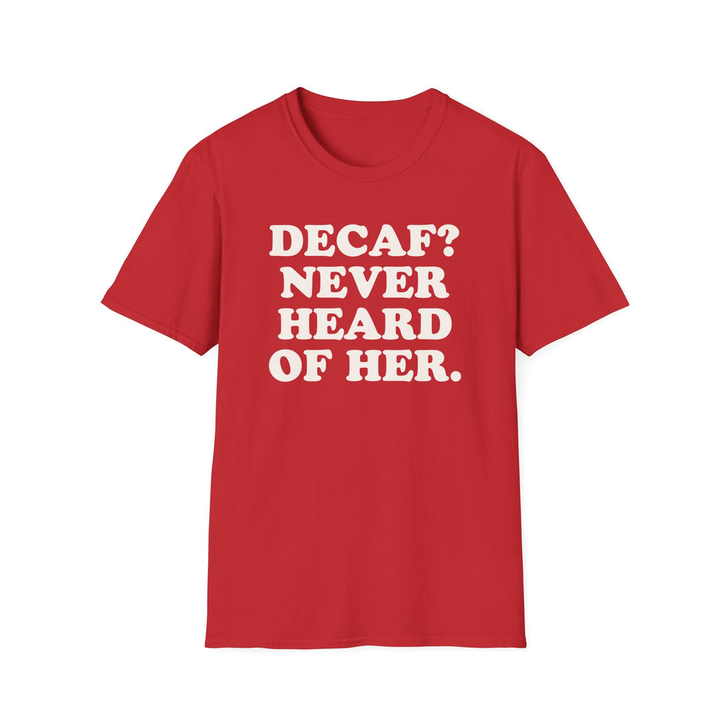 Coffee  Decaf Funny Shirt