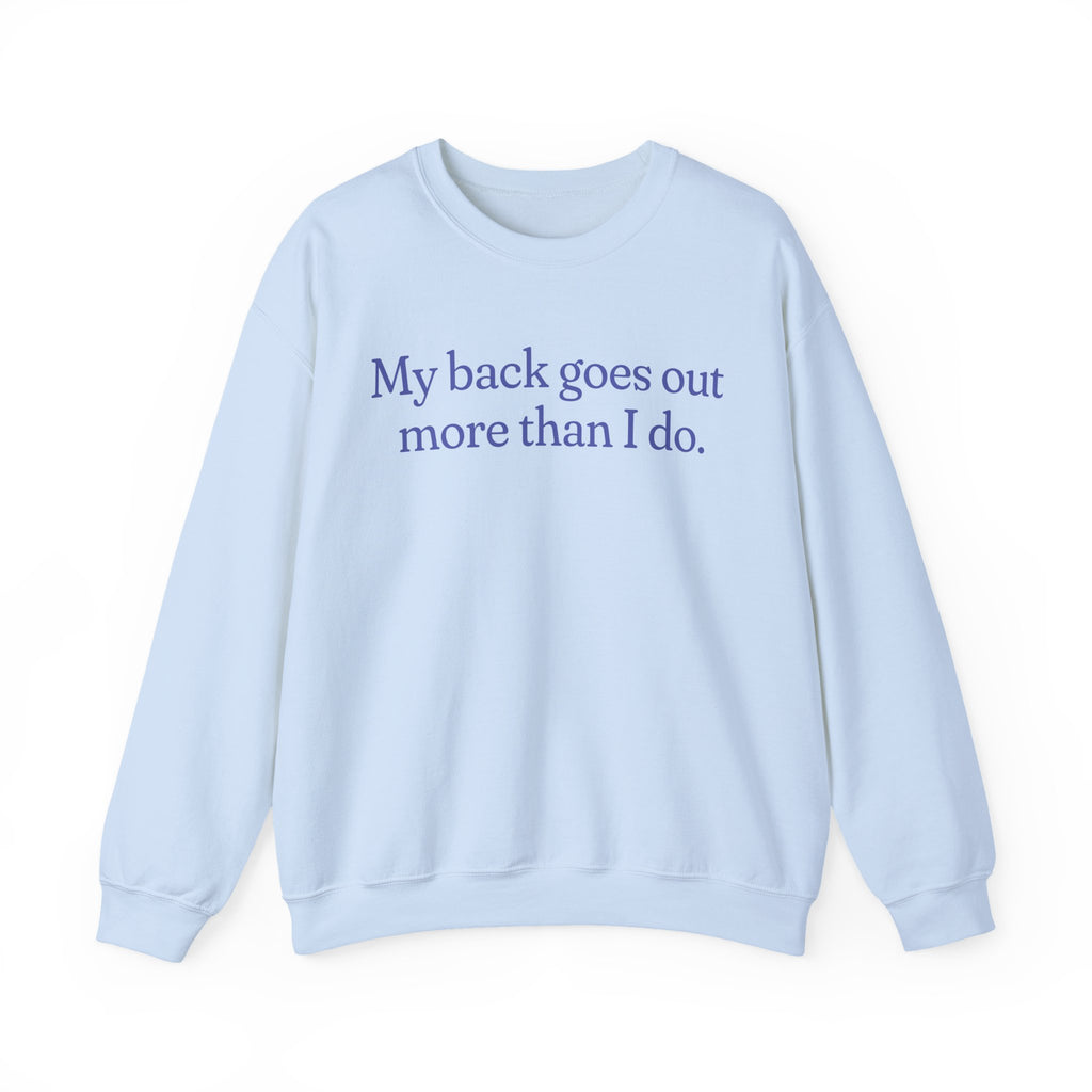 My Back Goes Out More Than I do Gen X Snarky Unisex Crewneck Sweatshirt