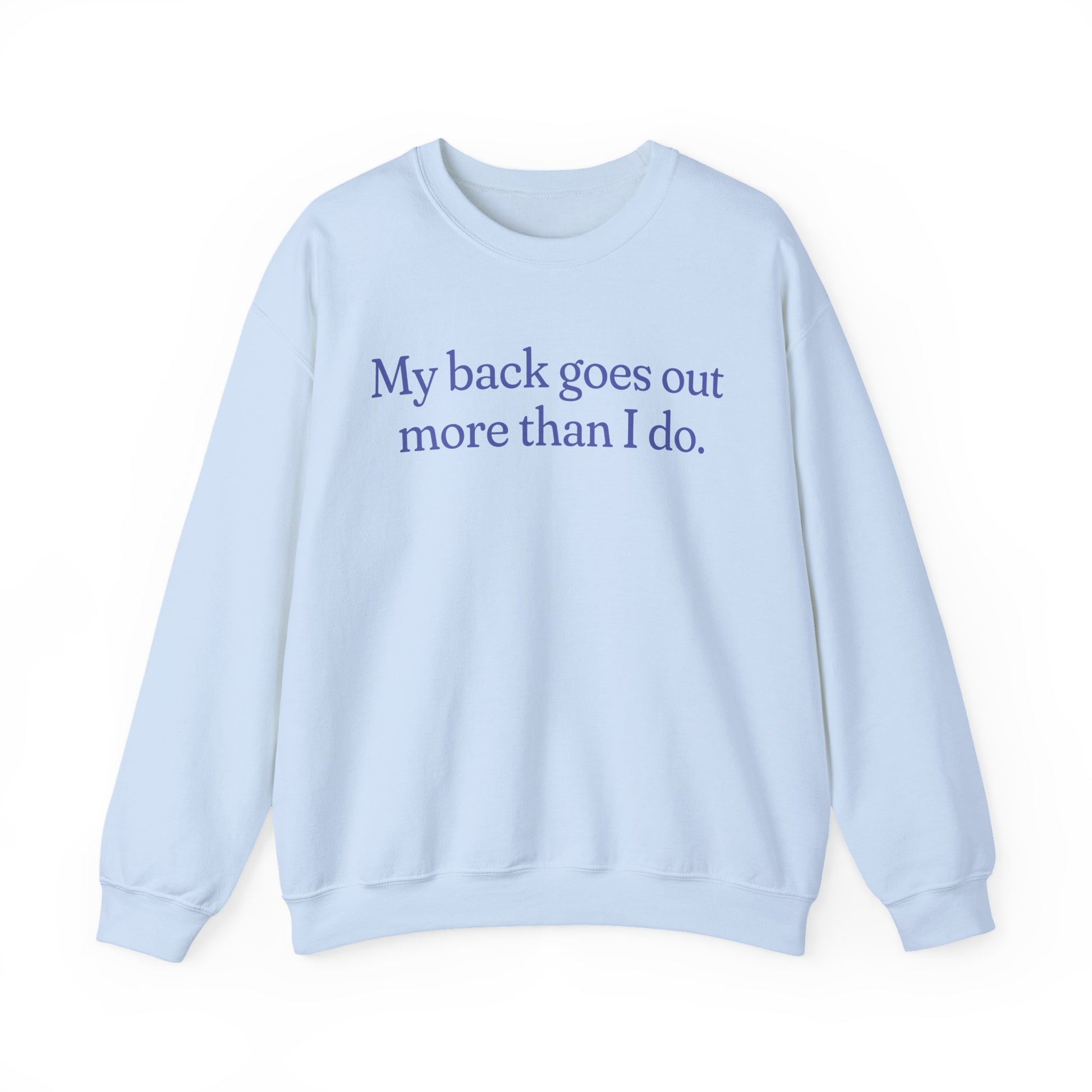 My Back Goes Out More Than I do Gen X Snarky Unisex Crewneck Sweatshirt