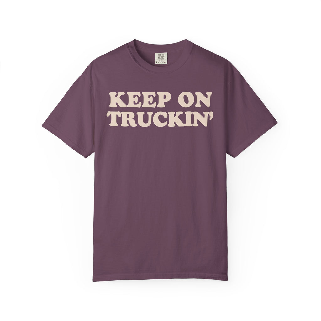 Keep On Truckin' Unisex Comfort Colors Garment-Dyed T-Shirt