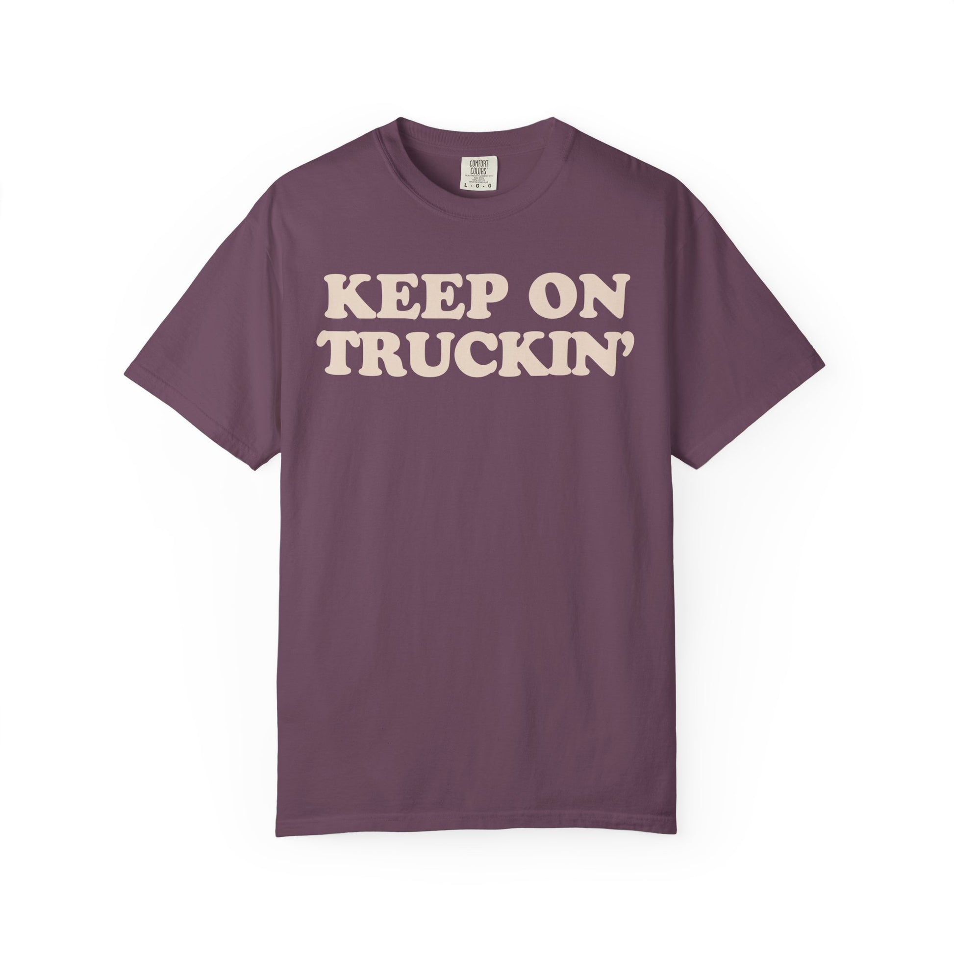 Keep On Truckin' Unisex Comfort Colors Garment-Dyed T-Shirt