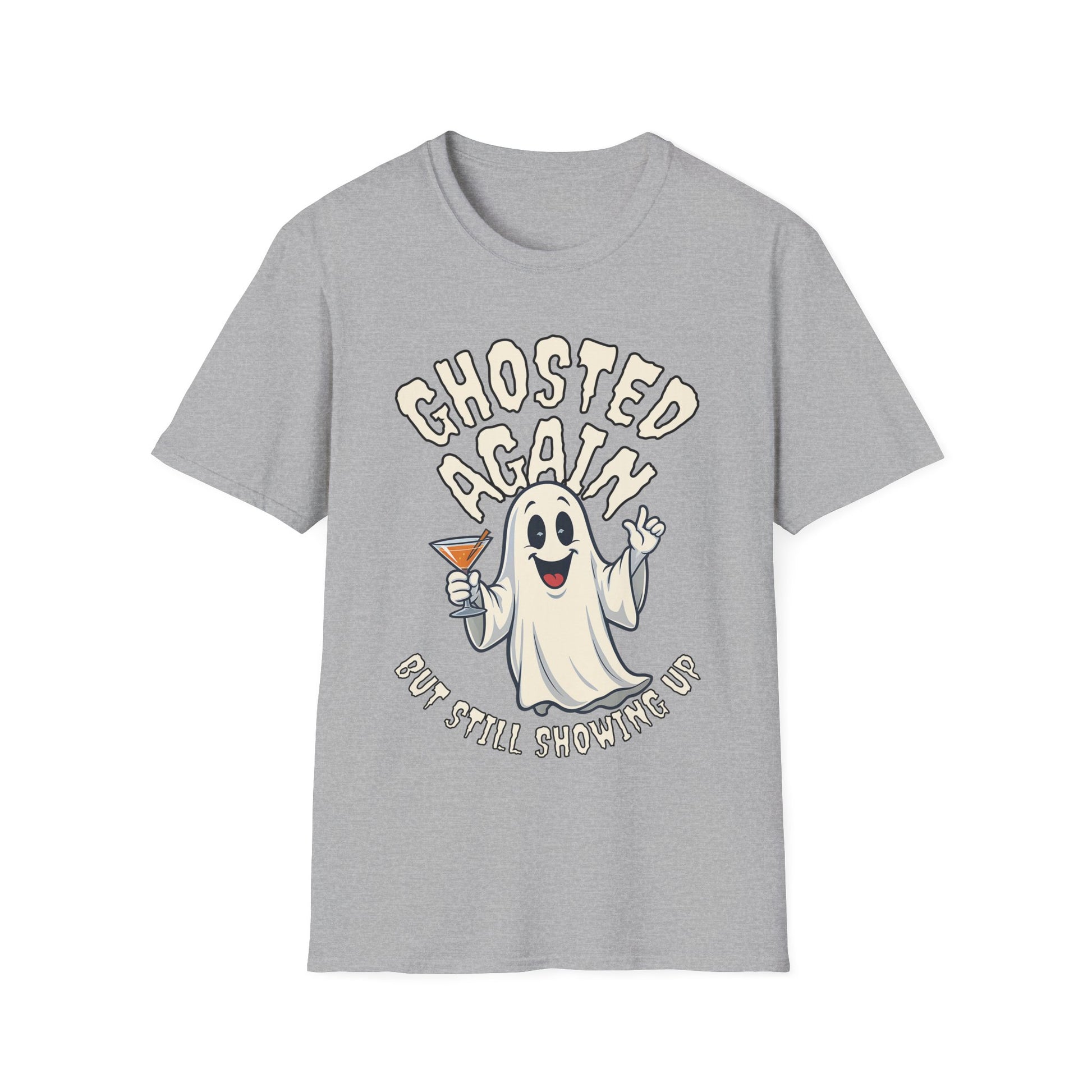 Ghosted Again Funny Halloween T-Shirt - Holiday Design XS-5X