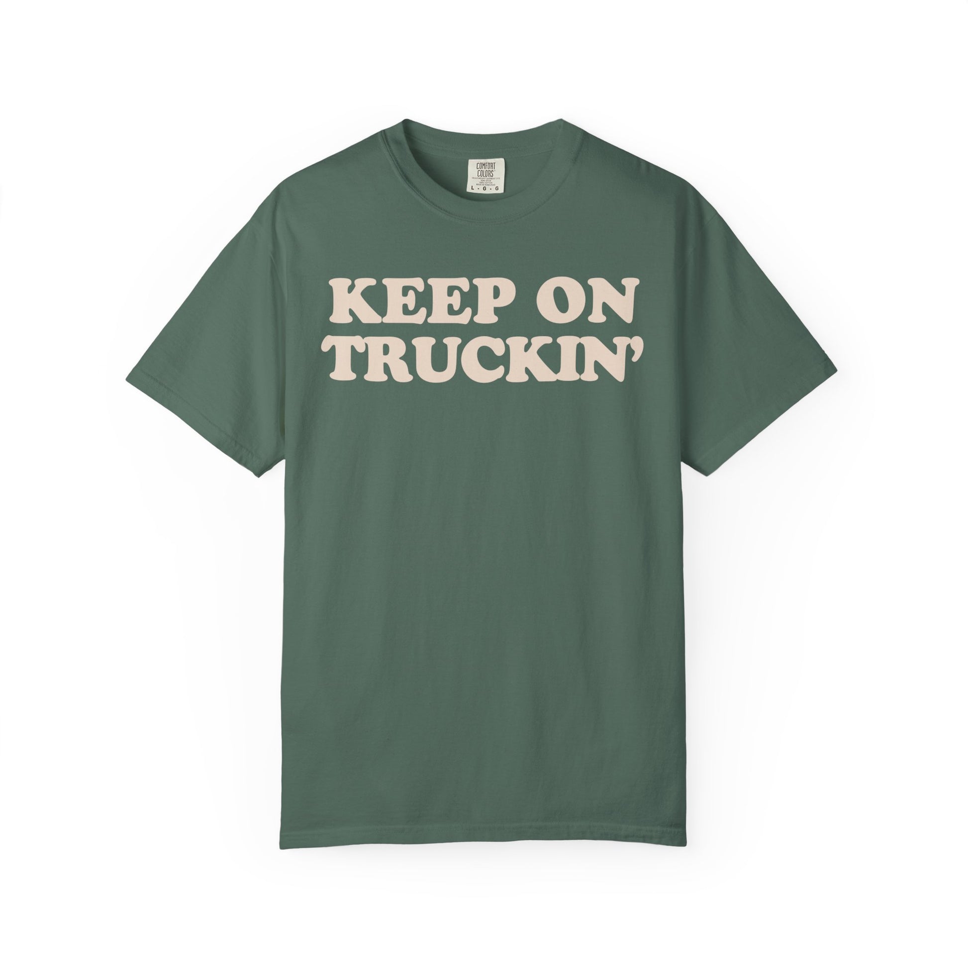 Keep On Truckin' Unisex Comfort Colors Garment-Dyed T-Shirt