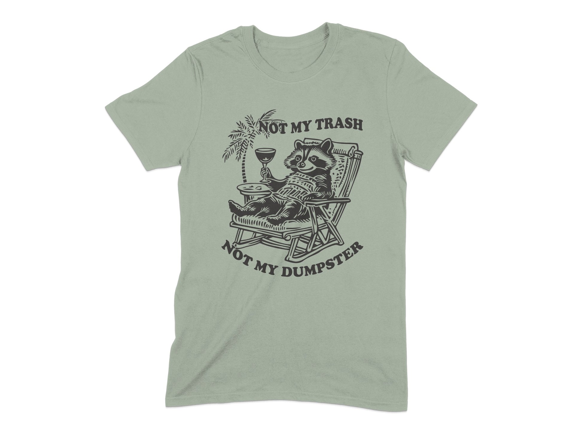 Not My Trash Not My Dumpster T-shirt product