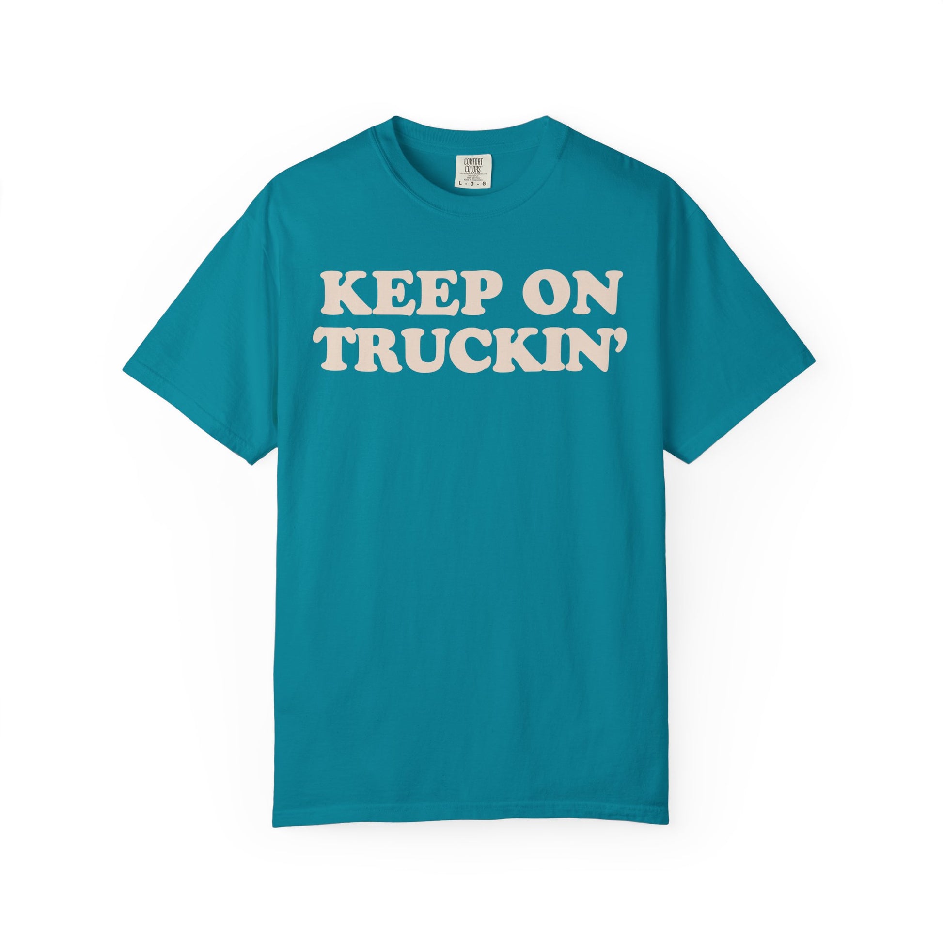 Keep On Truckin' Unisex Comfort Colors Garment-Dyed T-Shirt