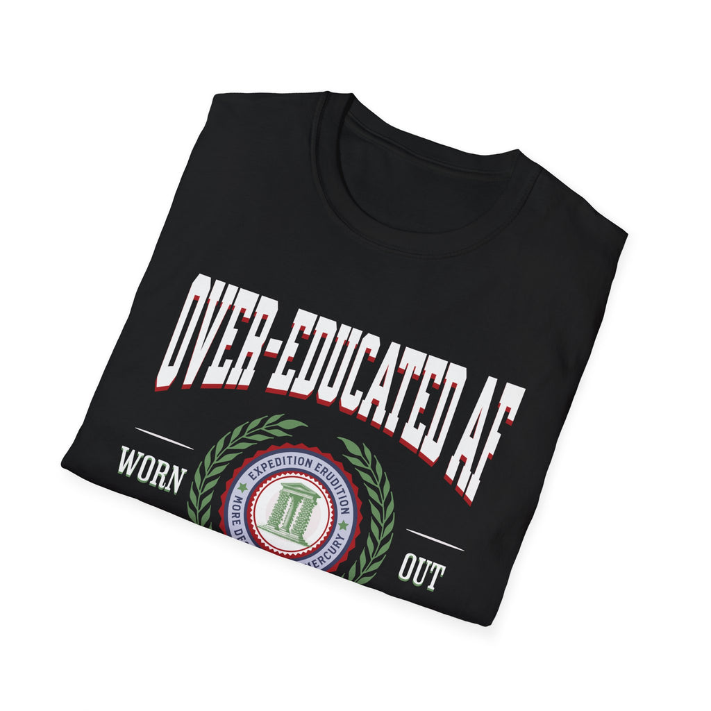 Over-Educated AF T-Shirt,  XS-5X