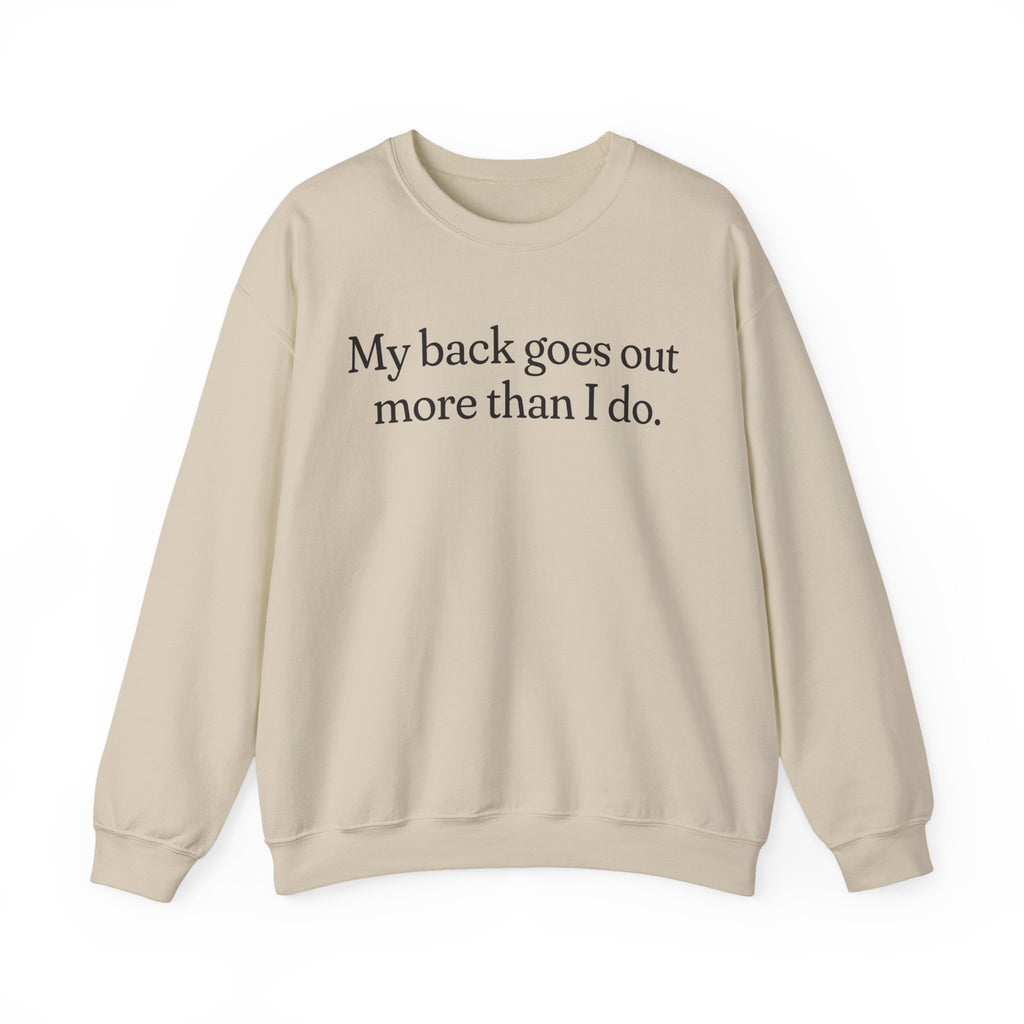 My Back Goes Out More Than I do Gen X Snarky Unisex Crewneck Sweatshirt