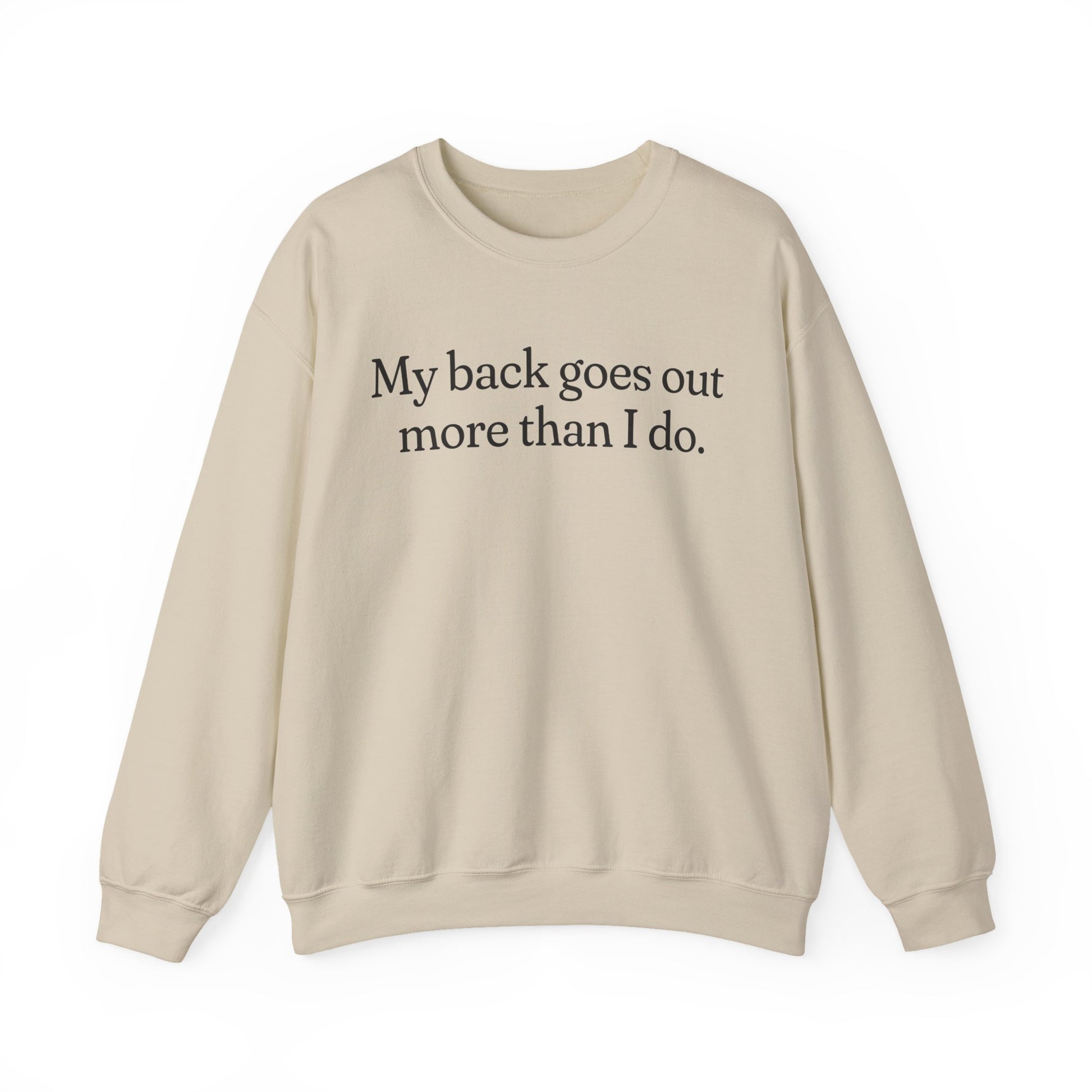 My Back Goes Out More Than I do Gen X Snarky Unisex Crewneck Sweatshirt