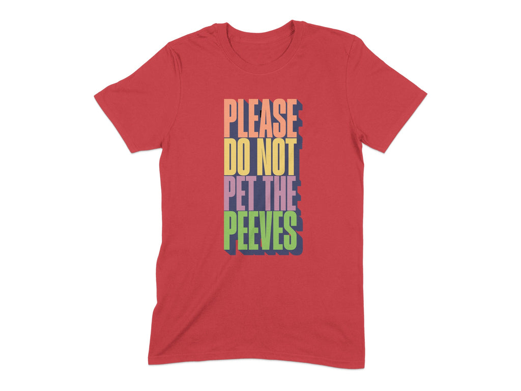 Please Do Not Pet The Peeves Graphic Tee product