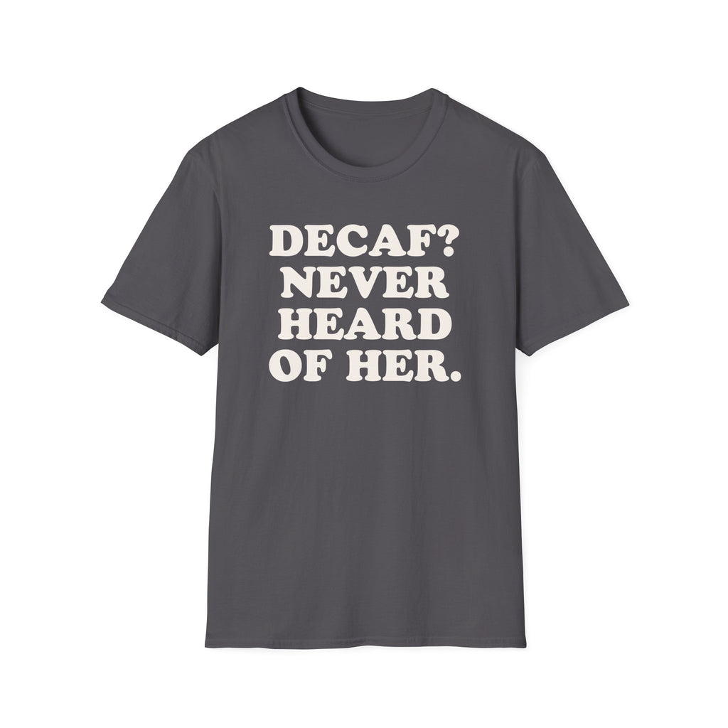 Coffee  Decaf Funny Shirt