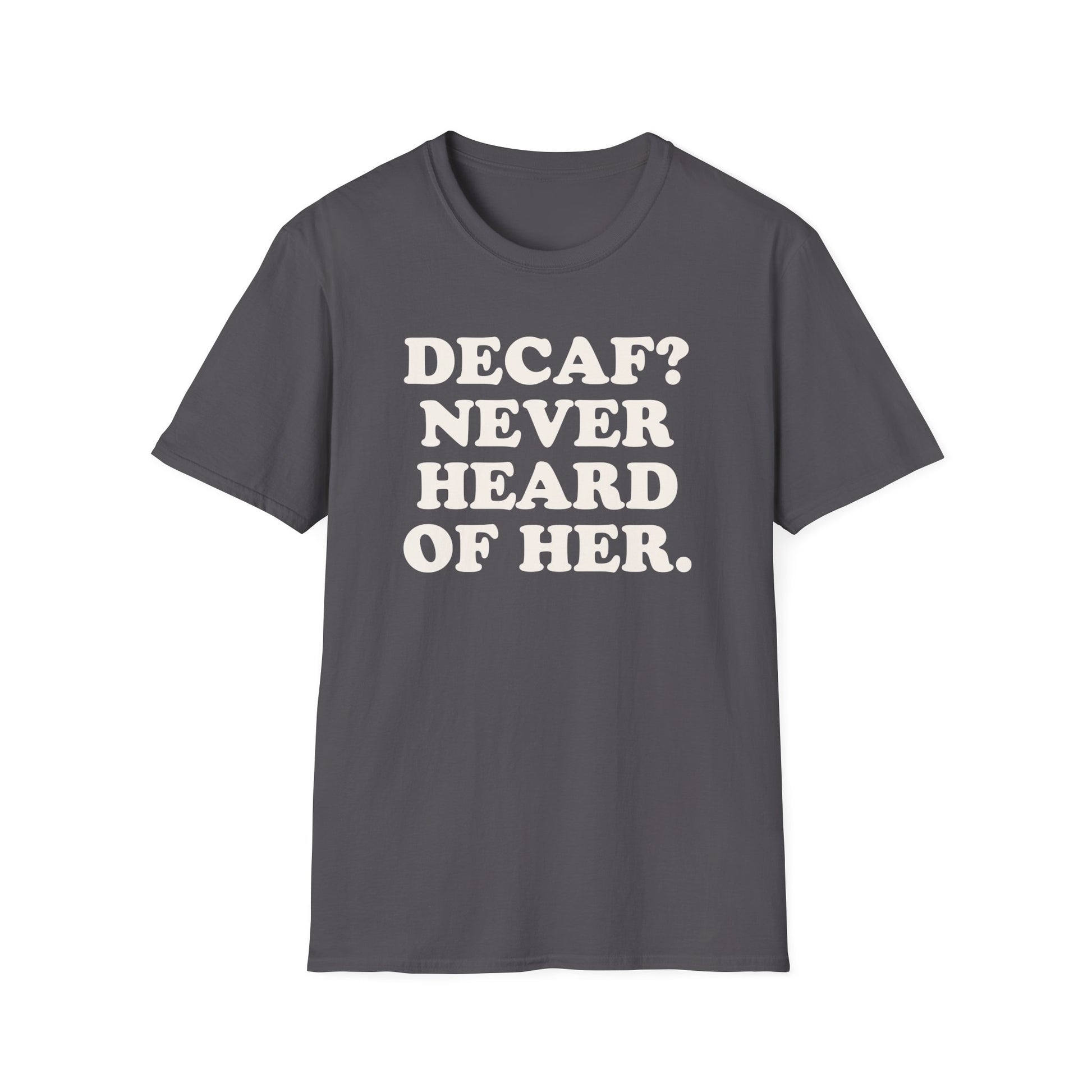 Coffee  Decaf Funny Shirt