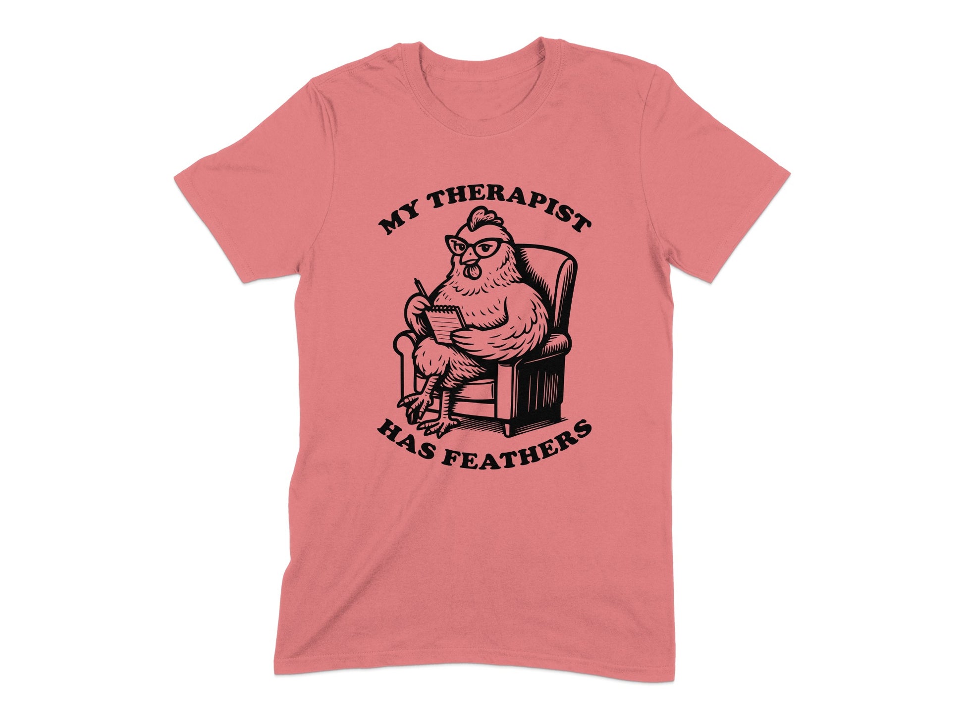 My Therapist Has Feathers Funny T-Shirt product type