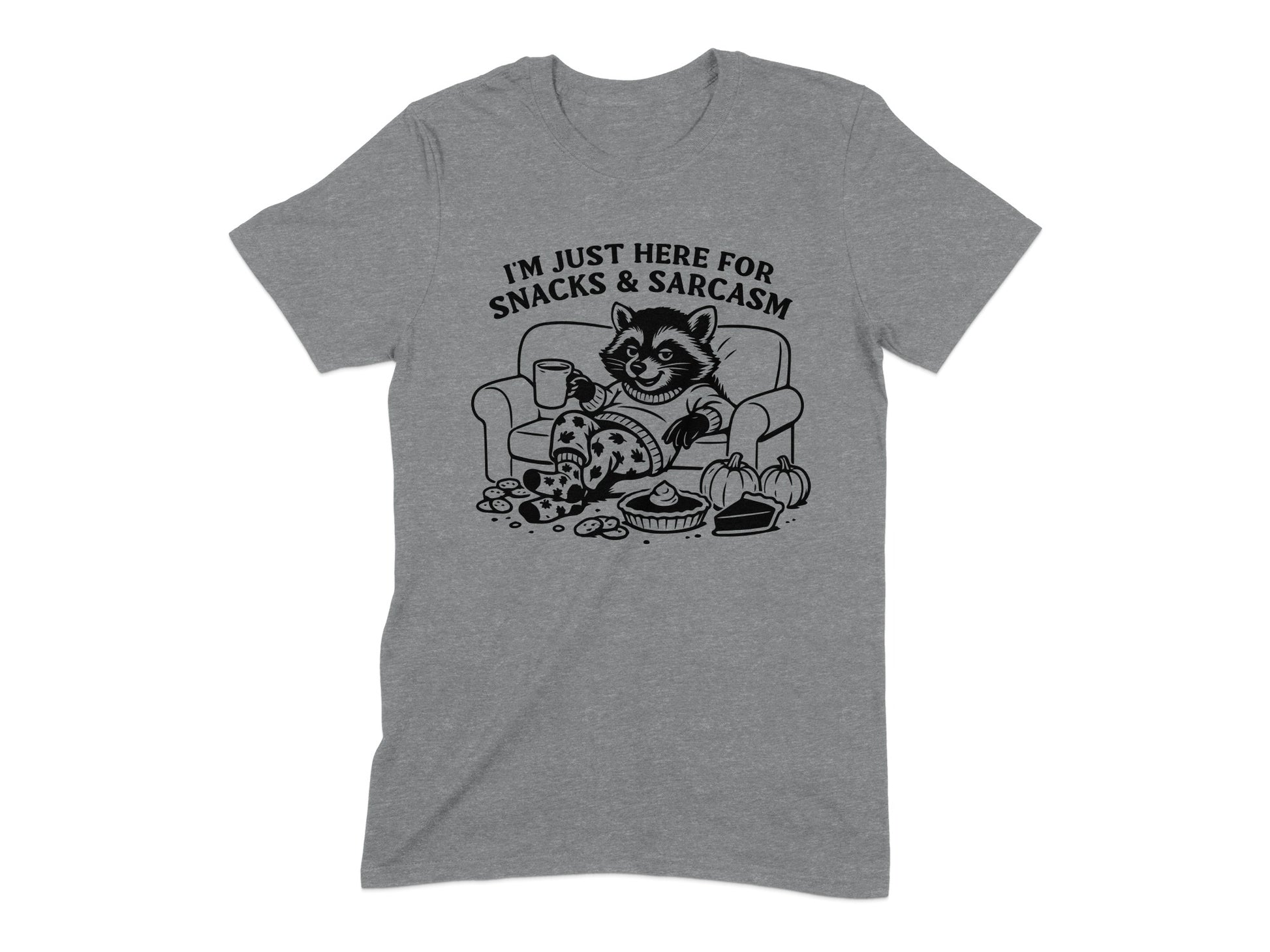 I'm Just Here for Snacks and Sarcasm T-shirt product type