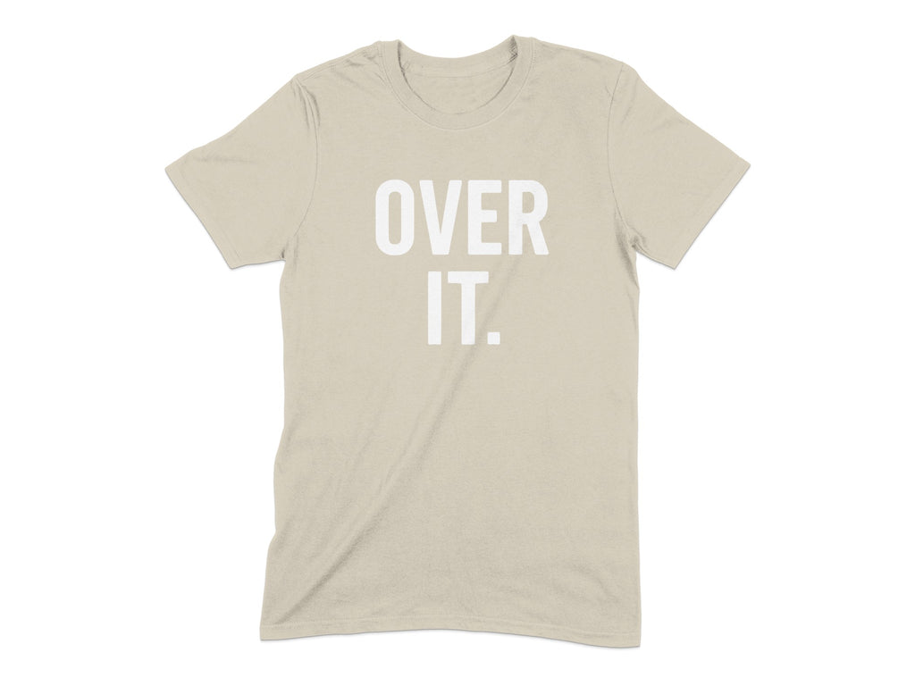 Over It Statement Tee Shirt Comfortable Fit product