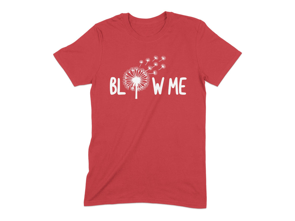 Blow Me Dandelion Graphic T-shirt novelty product