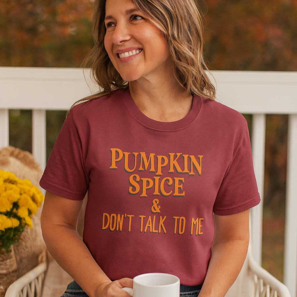 Pumpkin Spice Don't Talk To Me Fall Holiday Graphic T-Shirt