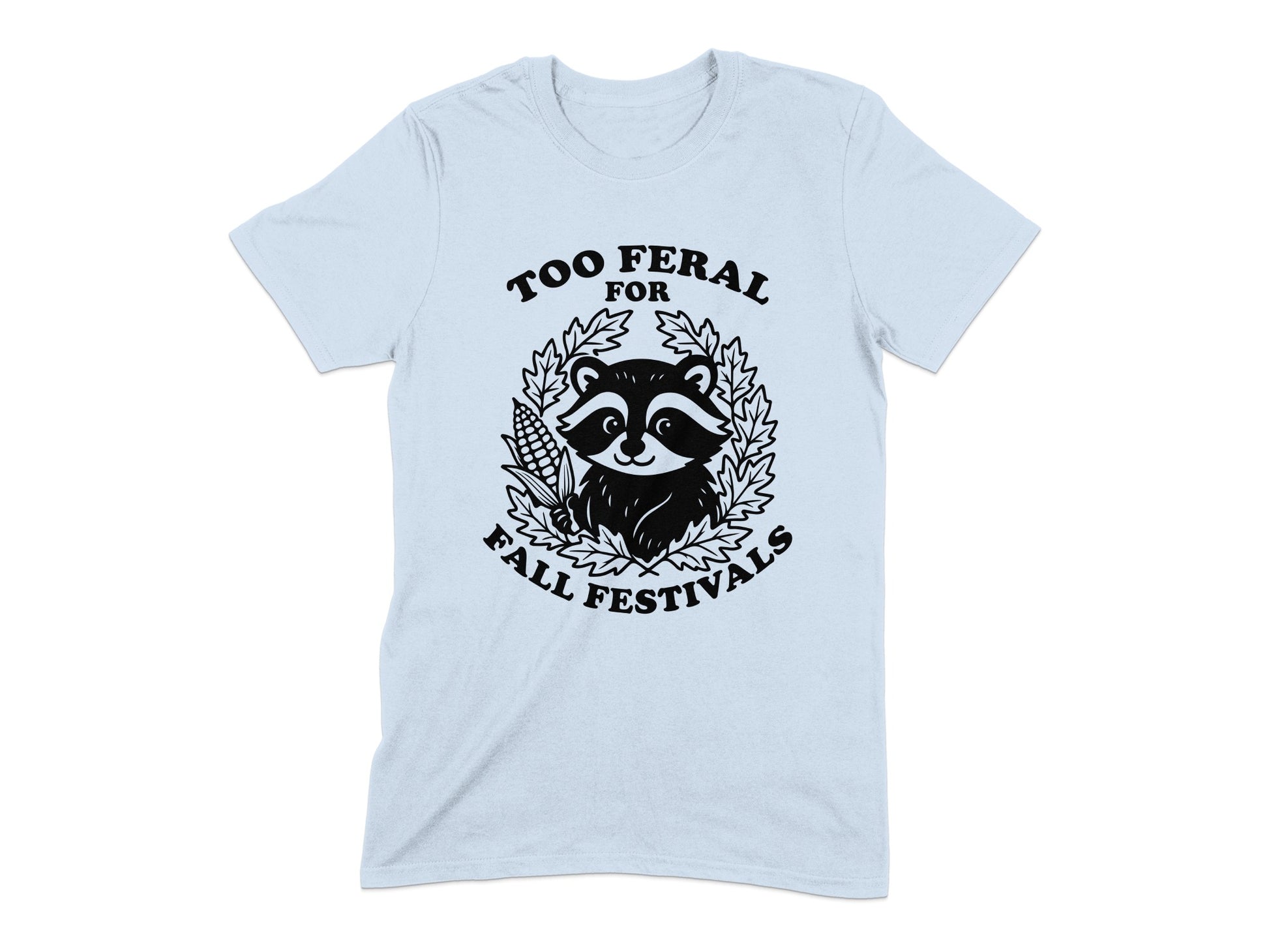 Too Feral for Fall Festivals Raccoon T-shirt product type