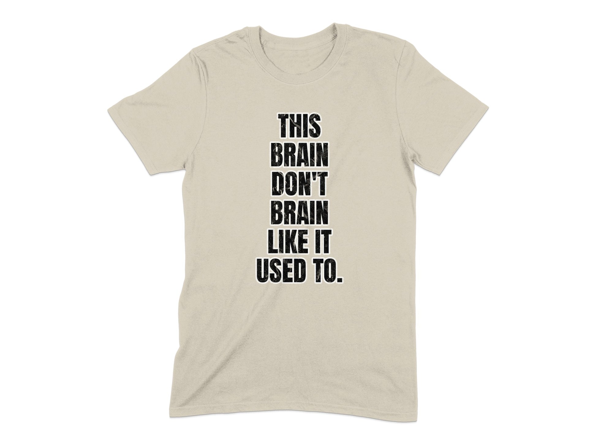 This Brain Don't Brain Like It Used To Shirt product