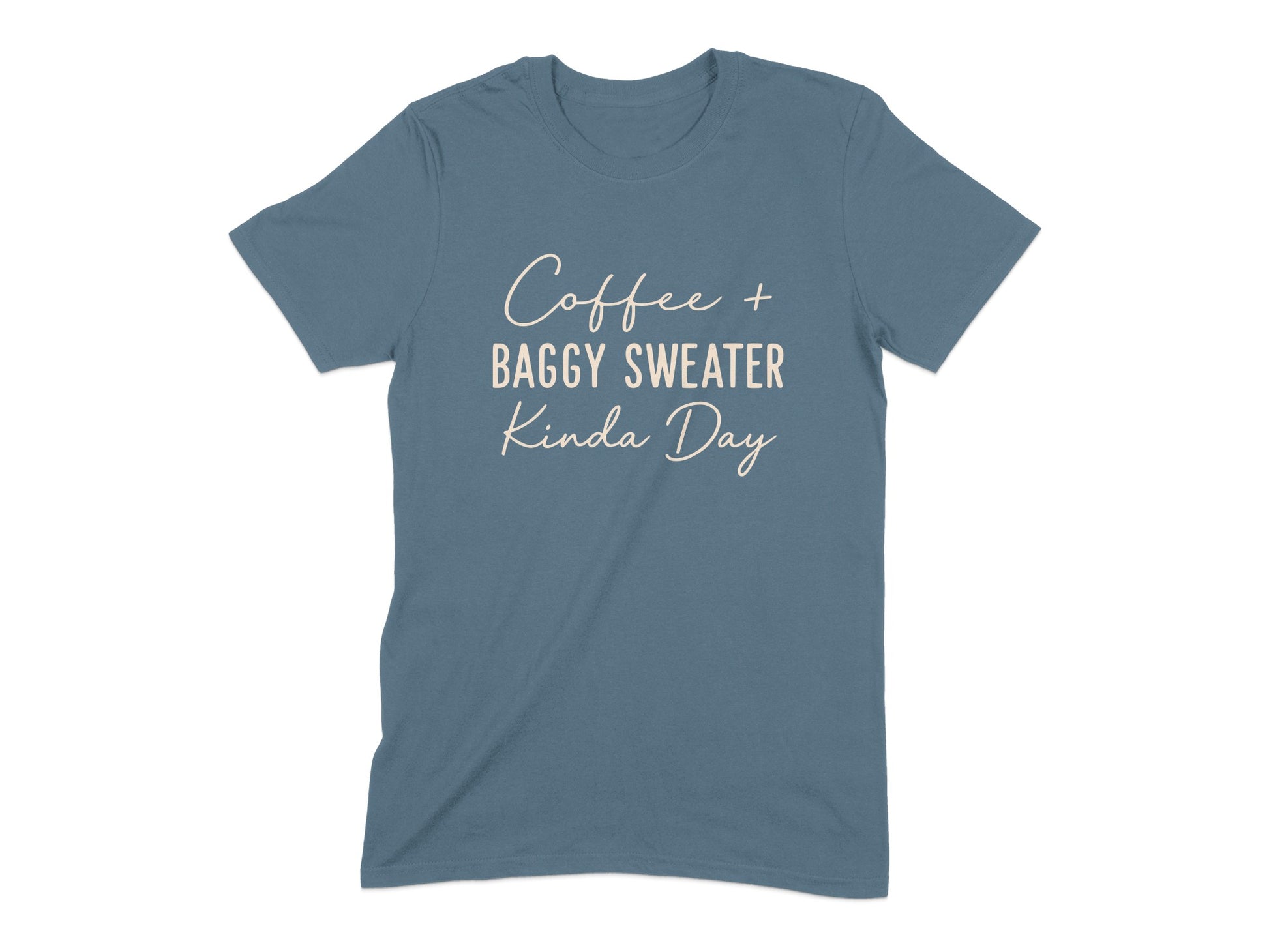 Coffee Baggy Sweater Kinda Day Graphic Tee product type